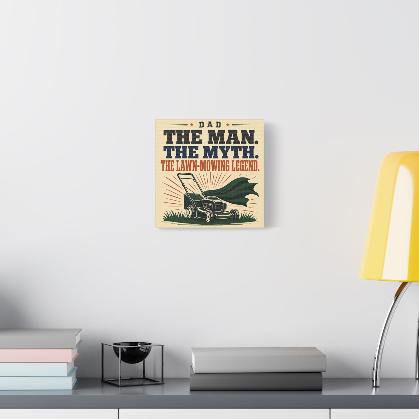 "Dad The Man. The Myth. The Lawn-Mowing Legend." Canvas Wall Art - Vintage Dad Quote Mower Print, Rustic Typography Decor, Matte Canvas Poster Style - Garage, Workshop - Office Wall Art