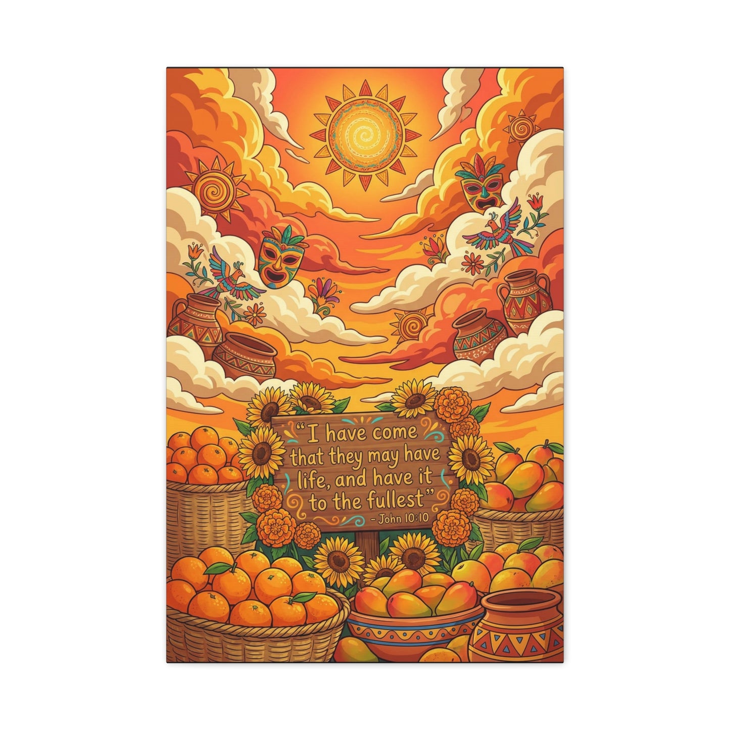 "I Have Come That They May Have Life, And Have It To The Fullest" Canvas Wall Art - John 10:10 Scripture Print, Sunflower Citrus Harvest Decor - Ready to Hang - Living Room Wall Decor - HP Latex Print