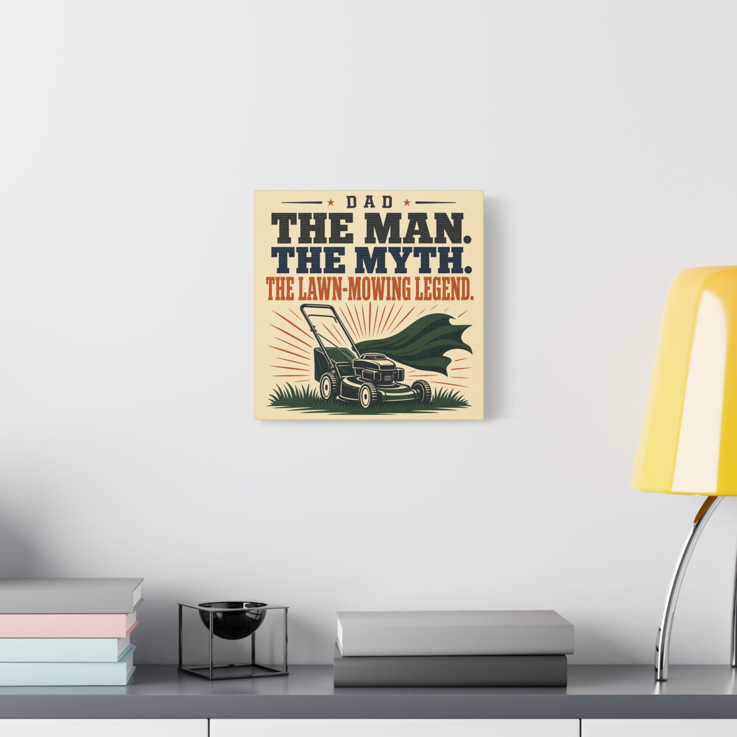 "Dad The Man. The Myth. The Lawn-Mowing Legend." Canvas Wall Art - Vintage Dad Quote Mower Print, Rustic Typography Decor, Matte Canvas Poster Style - Garage, Workshop - Office Wall Art
