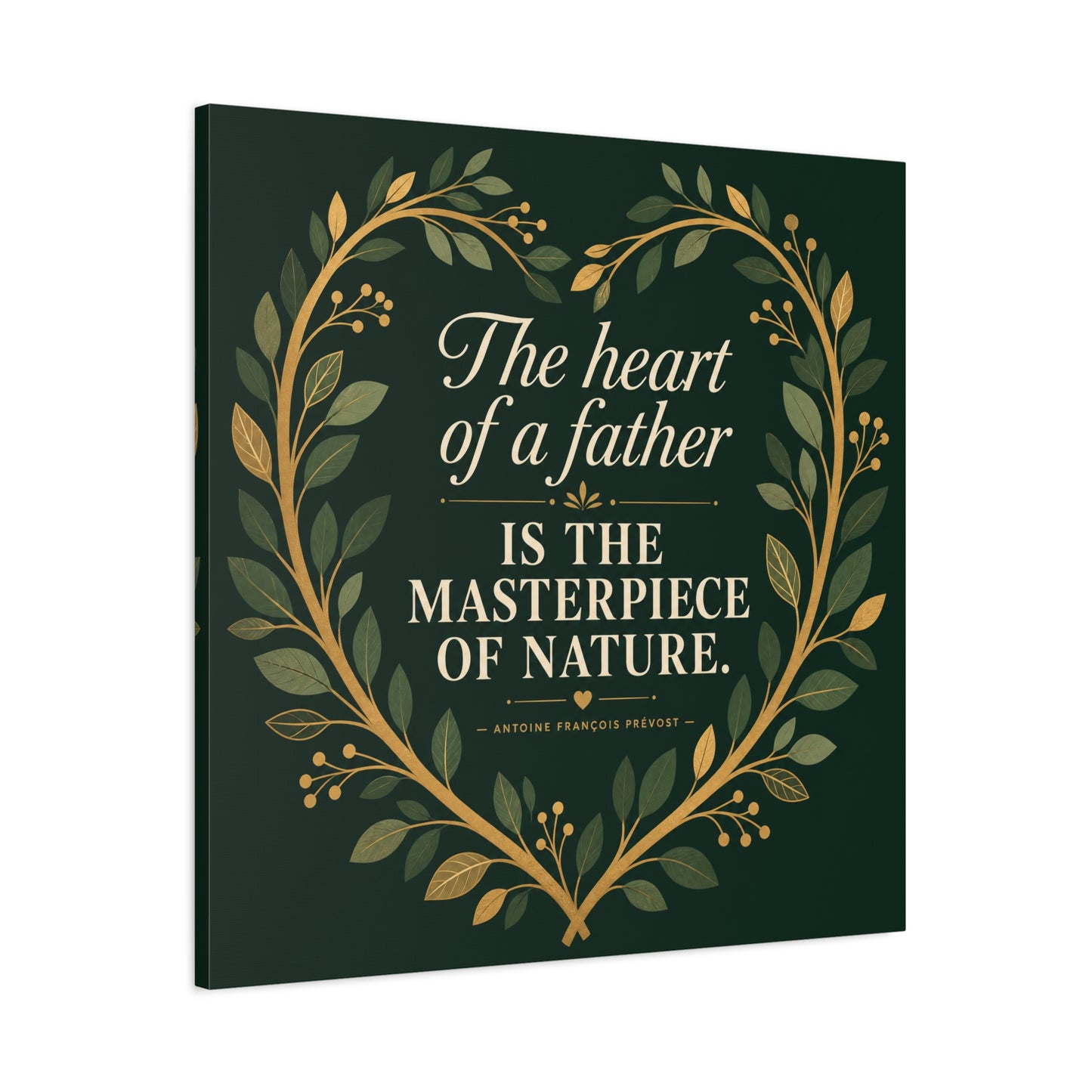"The Heart Of A Father Is The Masterpiece Of Nature." Canvas Wall Art - Botanical Quote Print, Green And Gold Typography Decor, Traditional Style - Office Wall Art - Bedroom Home Decoration
