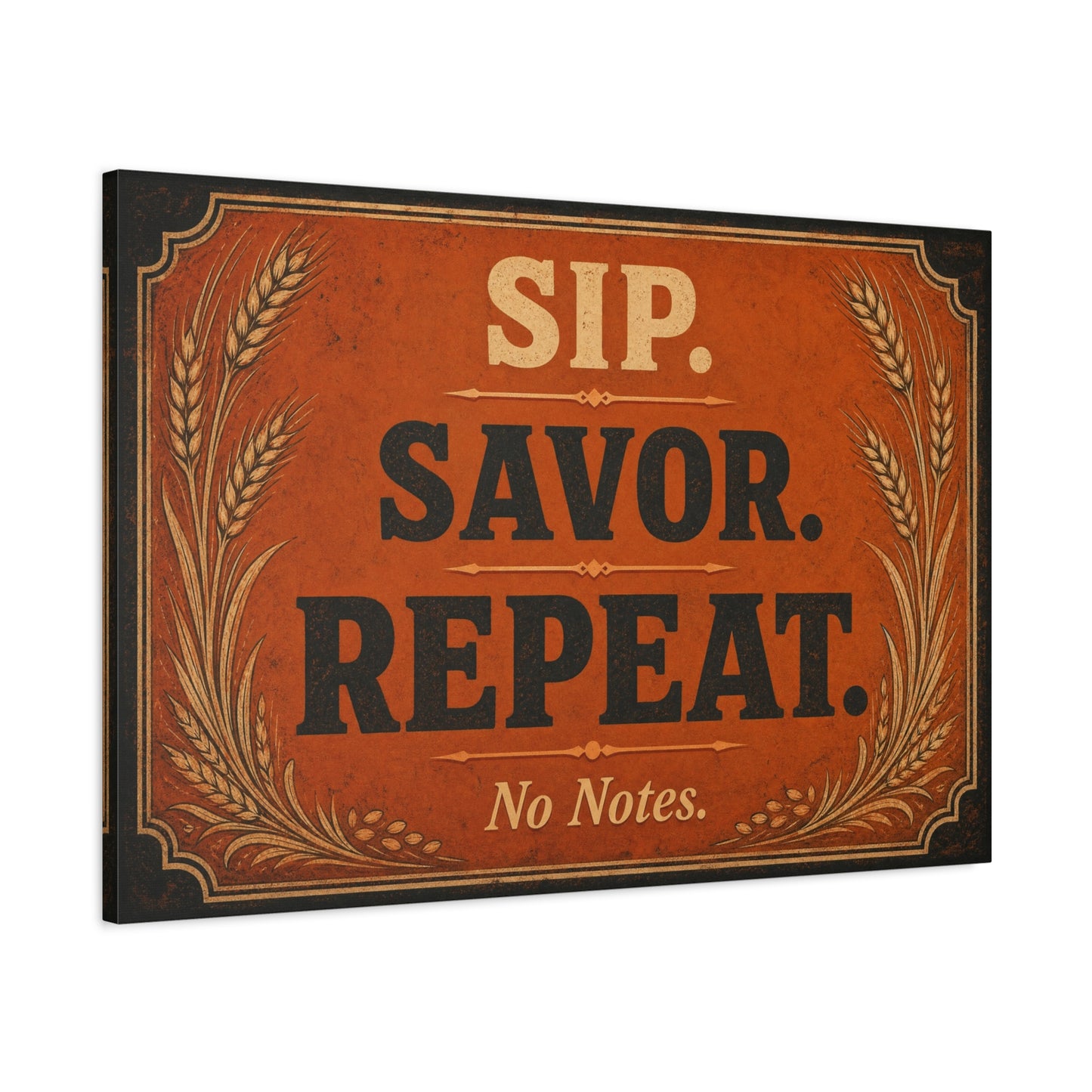 "Sip. Savor. Repeat. No Notes." Typography Canvas Wall Art - Vintage Bar Decor - Rustic Farmhouse Style - Ready to Hang Wall Hanging - Cocktail Lounge Decor - Speakeasy Style Sign - Matte Finish Print