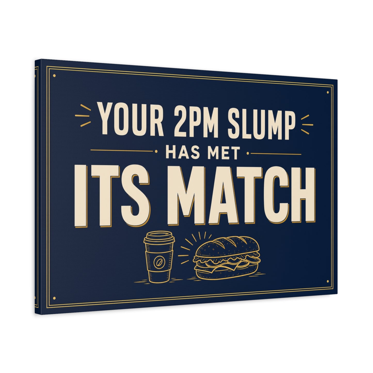 "Your 2PM Slump Has Met Its Match" Funny Canvas Wall Art - Coffee And Sandwich Typography Print - Navy Gold Retro Office Decor - Break Room Wall Hanging - Ready to Hang - Coffee Shop Decor