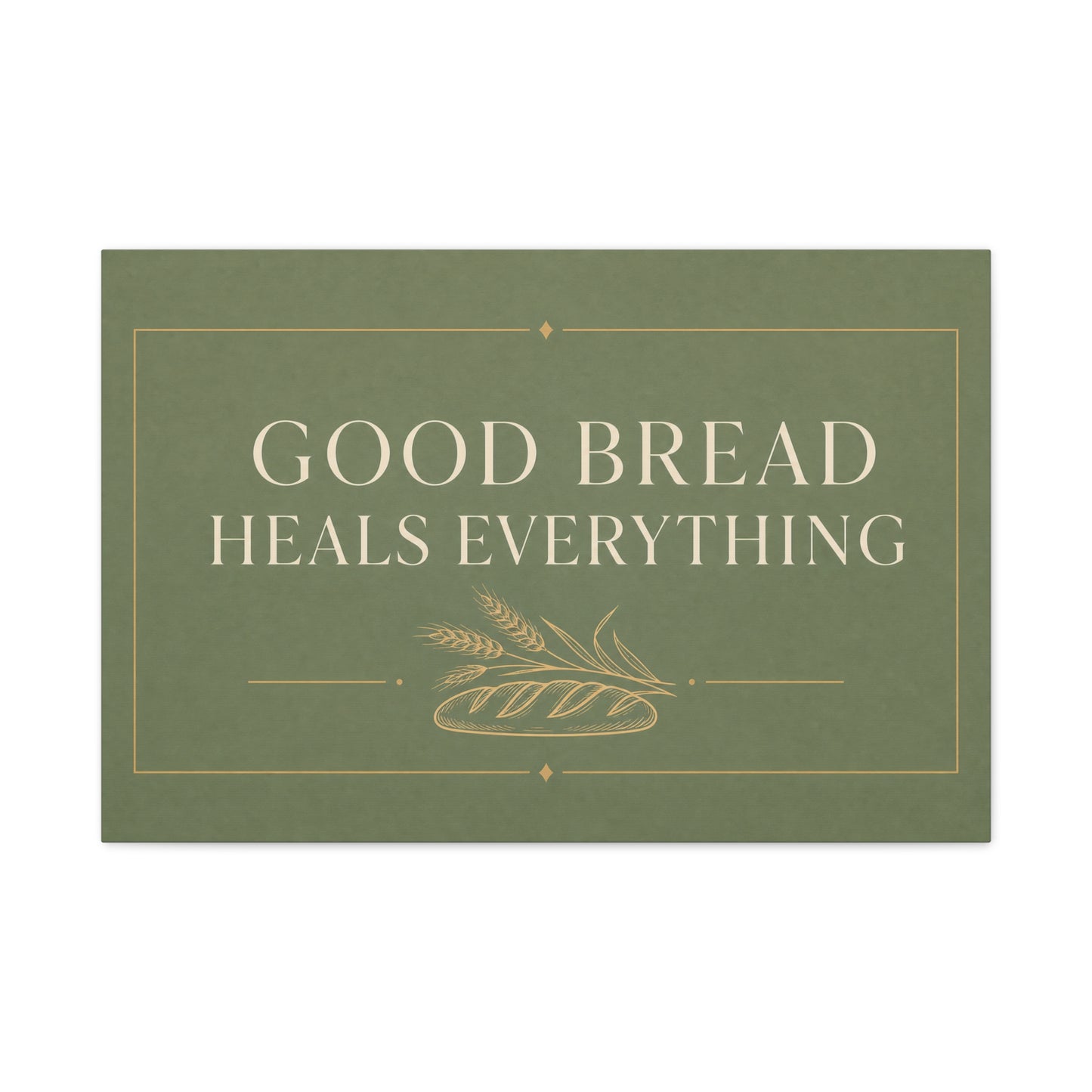 "Good Bread Heals Everything" Canvas Wall Art - Vintage Bread Quote Print, Sage Green Typography, Rustic Farmhouse Style - Ready to Hang - Deli Wall Decor - Sandwich Shop Sign - Diner Decor