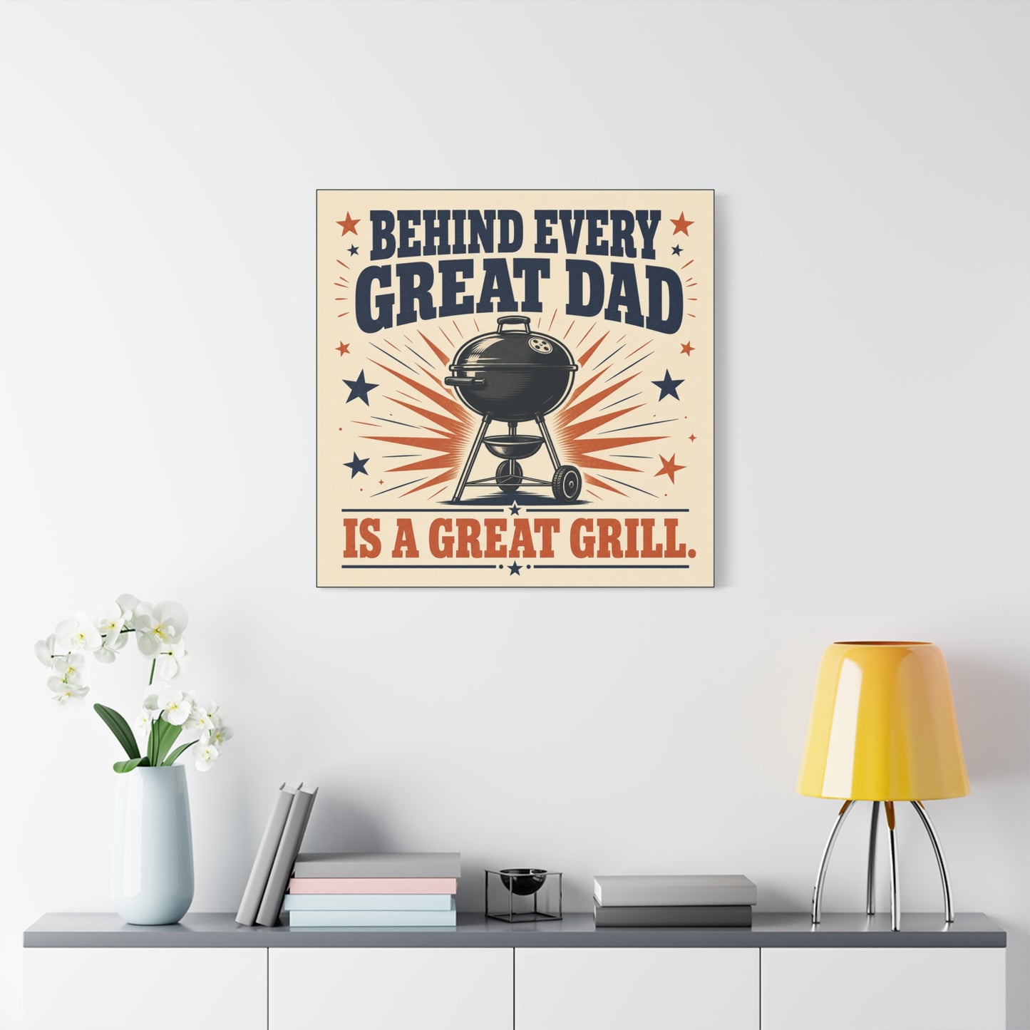 "Behind Every Great Dad Is A Great Grill." Funny Dad Grill Canvas Wall Art - Vintage Patriotic BBQ Quote Print - Rustic Kitchen Decor - Man Cave Wall Hanging - Ready to Hang - Bedroom Home Decoration