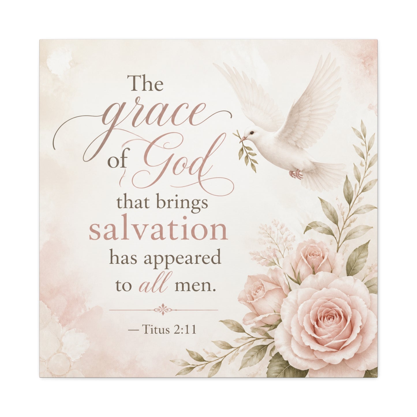 "The Grace Of God That Brings Salvation Has Appeared To All Men" Canvas Wall Art - Dove, Roses, Titus 2:11 Scripture Print - Blush Floral Christian Decor - Bedroom Living Room Accent - Office Wall Art