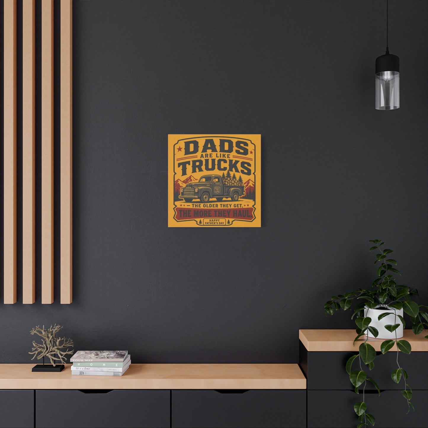 "Dads Are Like Trucks, The Older They Get, The More They Haul" - Vintage Pickup Typography Print - Rustic Farmhouse Decor For Living Room, Office - Office Wall Art - Living Room Wall Decor