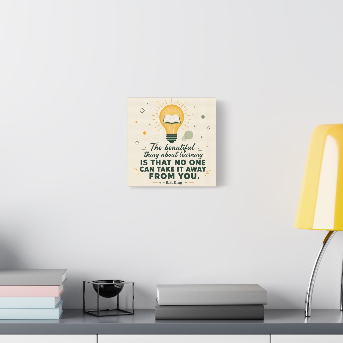 "The Beautiful Thing About Learning Is That No One Can Take It Away From You." Canvas Wall Art - Inspirational Quote Print, Classroom Decor, Teacher Office Wall Decor, Modern Typography