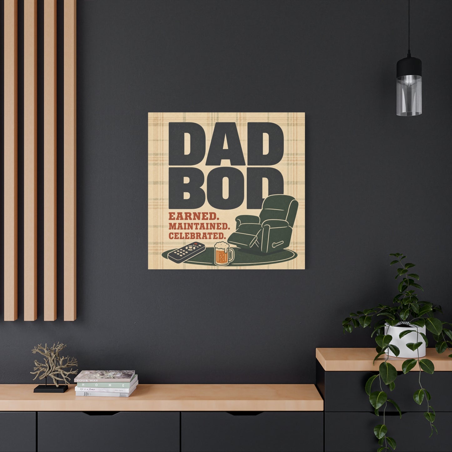 "Dad Bod Earned. Maintained. Celebrated." Typography Canvas Wall Art - Plaid Recliner Beer Remote Design - Rustic Farmhouse Style - Living Room Wall Decor, Man Cave Home Decoration - Ready to Hang