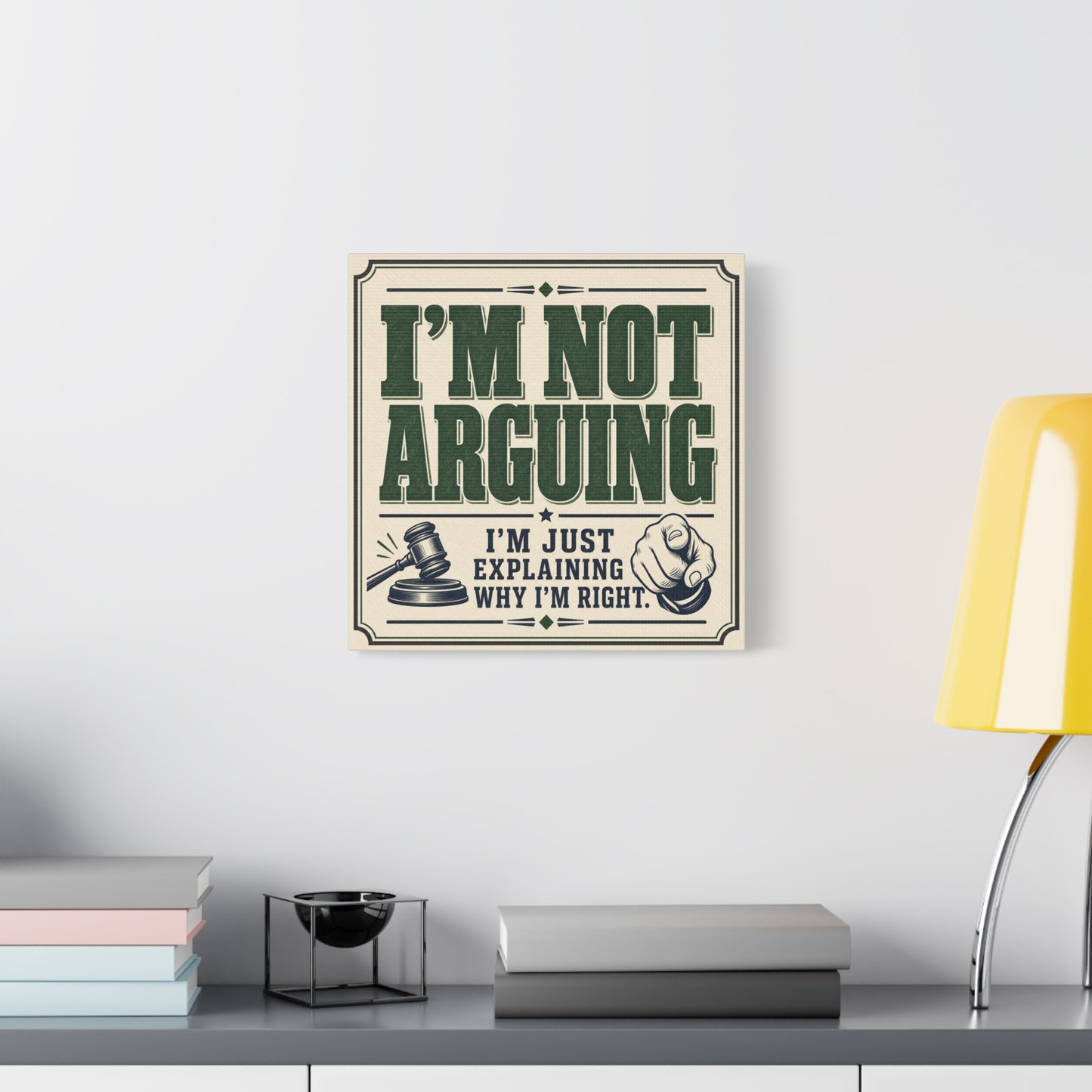 "I'm Not Arguing I'm Just Explaining Why I'm Right" Funny Quote Canvas Wall Art - Vintage Typography Humor Decor - Retro Office Wall Hanging - Bedroom Home Decoration - Bedroom Home Decoration