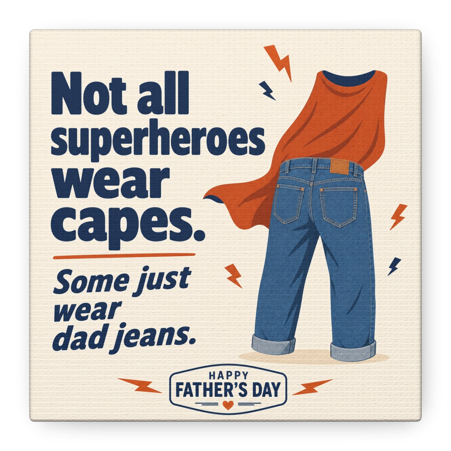 "Not All Superheroes Wear Capes. Some Just Wear Dad Jeans. Happy " Canvas Wall Art - Funny Dad Quote Print, Retro Typography Style, Family Room Decor - Office Wall Art - Bedroom Home Decoration