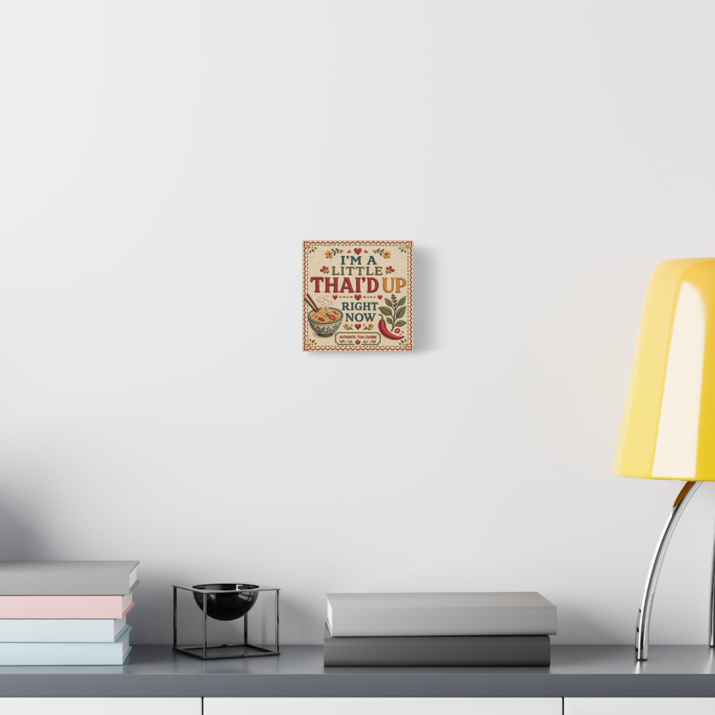 "I'M A LITTLE THAI'D UP RIGHT NOW" Canvas Wall Art - Embroidered Thai Cuisine Quote, Noodle Bowl And Chili Pepper Illustration - Vintage Kitchen Decor, Cafe Wall Decor, Typography Print