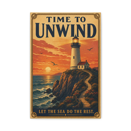 "Time To Unwind Let The Sea Do The Rest" Lighthouse Canvas Wall Art - Vintage Coastal Sunset Seascape Print, Nautical Home Decor, Bedroom Living Room Decoration, Beach House Style - Office Wall Art