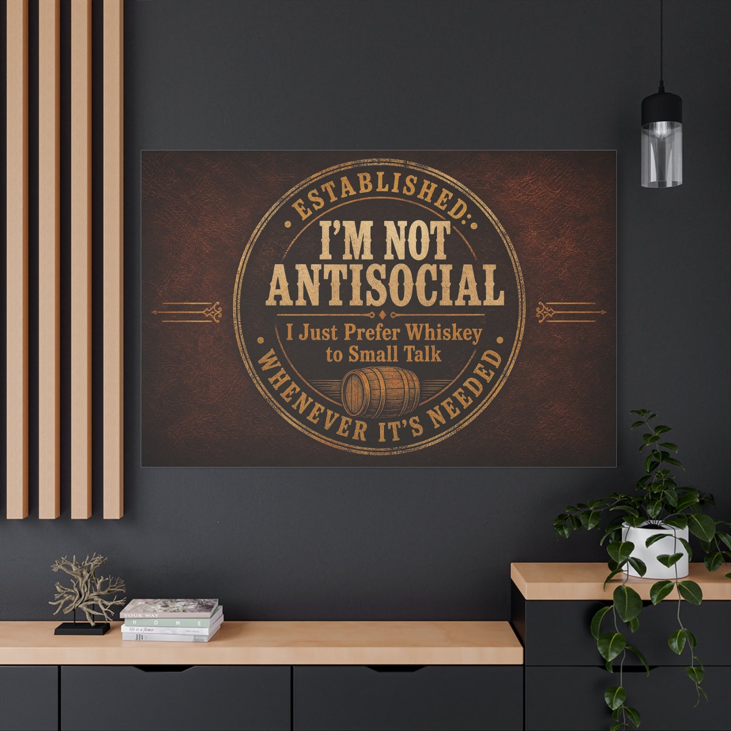 "Established. I'm Not Antisocial I Just Prefer Whiskey To Small Talk Whenever It's Needed" Canvas Wall Art - Vintage Whiskey Barrel Quote Decor - Rustic Lounge Wall Hanging For Bar Cart
