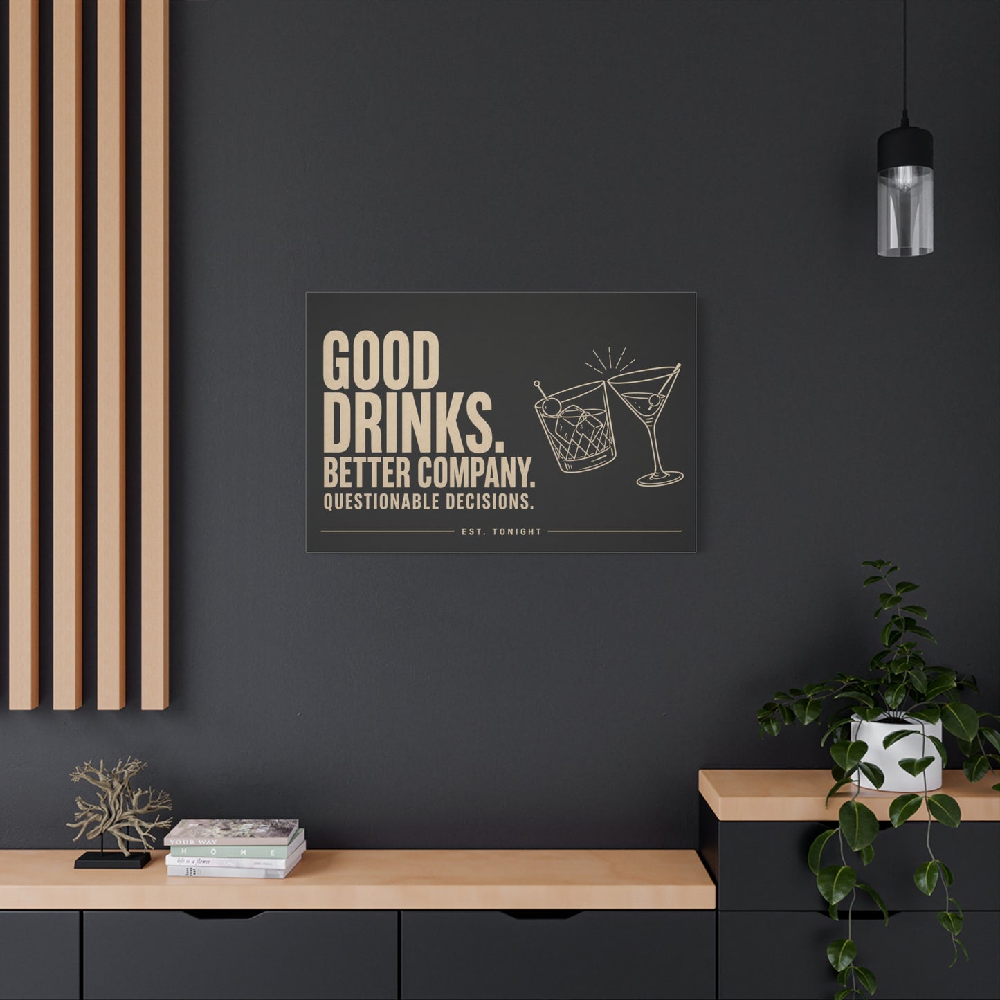 "Good Drinks. Better Company. Questionable Decisions. Est. Tonight" Canvas Wall Art - Cocktail Quote Bar Decor, Black Typography Print, Modern Lounge Wall Hanging - Cocktail Lounge Decor