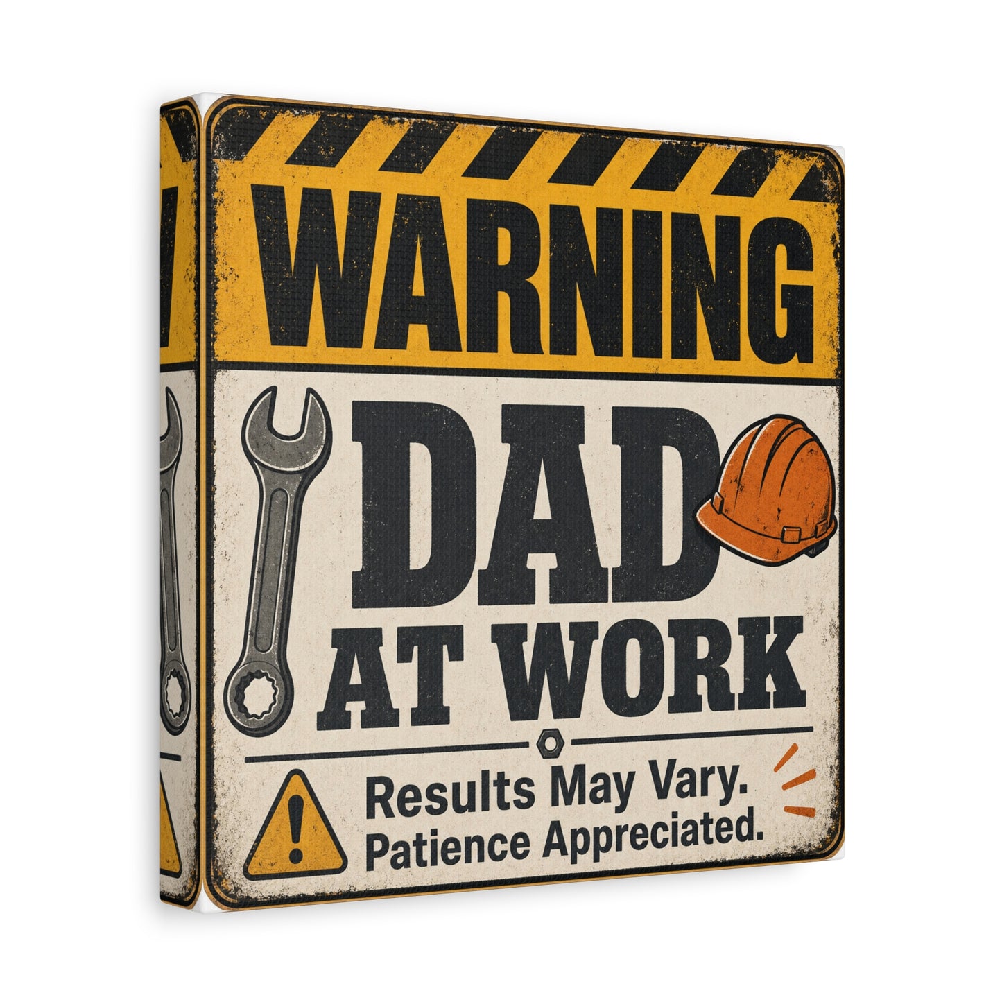 "Warning Dad At Work Results May Vary Patience Appreciated" Canvas Wall Art - Vintage Construction Sign, Wrench And Hard Hat - Rustic Workshop Decor - Office Wall Art - Bedroom Home Decoration