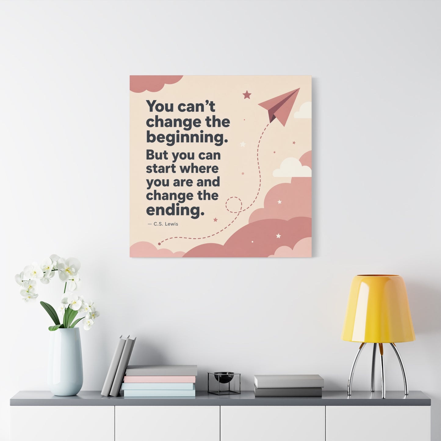 "You Can’t Change The Beginning. But You Can Start Where You Are And Change The Ending." C.S. Lewis Canvas Wall Art - Inspirational Typography Print - Modern Bedroom Home Decoration - Office Wall Art