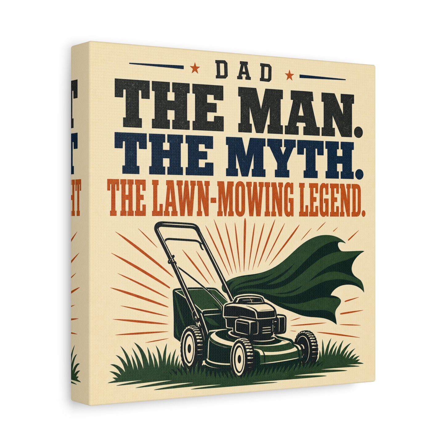 "Dad The Man. The Myth. The Lawn-Mowing Legend." Canvas Wall Art - Vintage Dad Quote Mower Print, Rustic Typography Decor, Matte Canvas Poster Style - Garage, Workshop - Office Wall Art