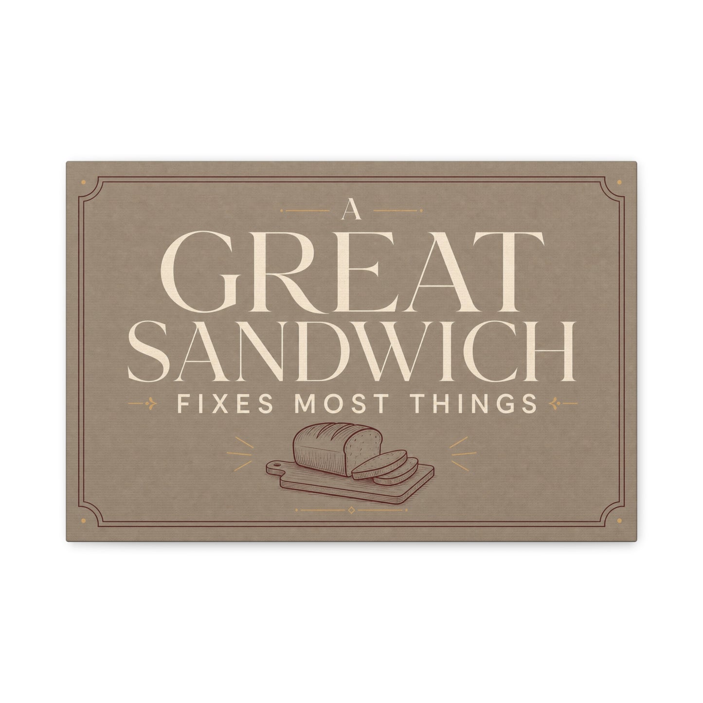 "A Great Sandwich Fixes Most Things" Canvas Wall Art - Vintage Typography Bread Illustration - Neutral Farmhouse Style - Funny Food Quote - Deli Wall Decor - Sandwich Shop Sign - Diner Decor