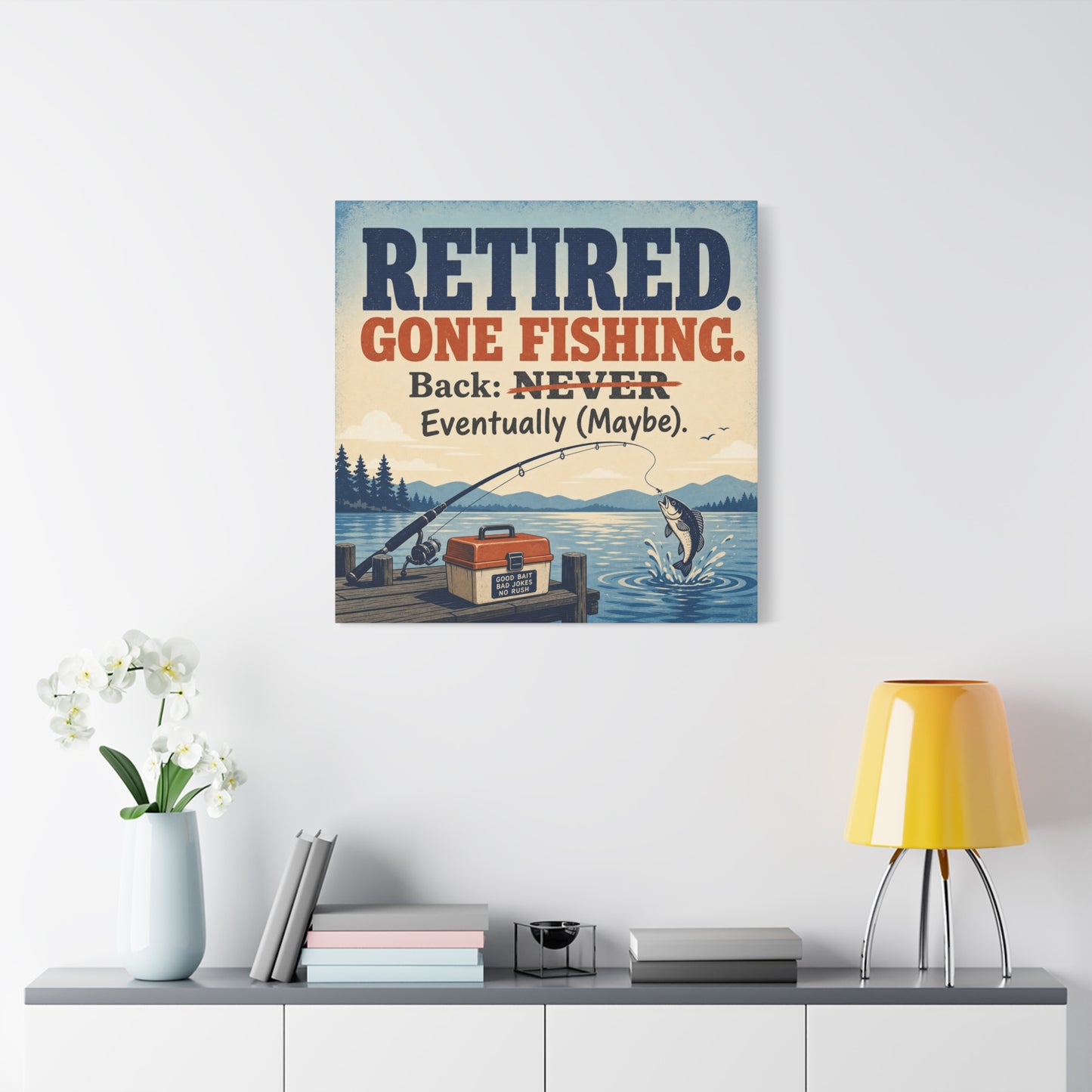 "Retired. Gone Fishing. Back: NEVER Eventually Maybe." Canvas Wall Art - Rustic Lake Fishing Quote Print, Vintage Dock Cabin Decor, Lodge Wall Hanging, Man Cave Office Accent - Bedroom Home Decoration