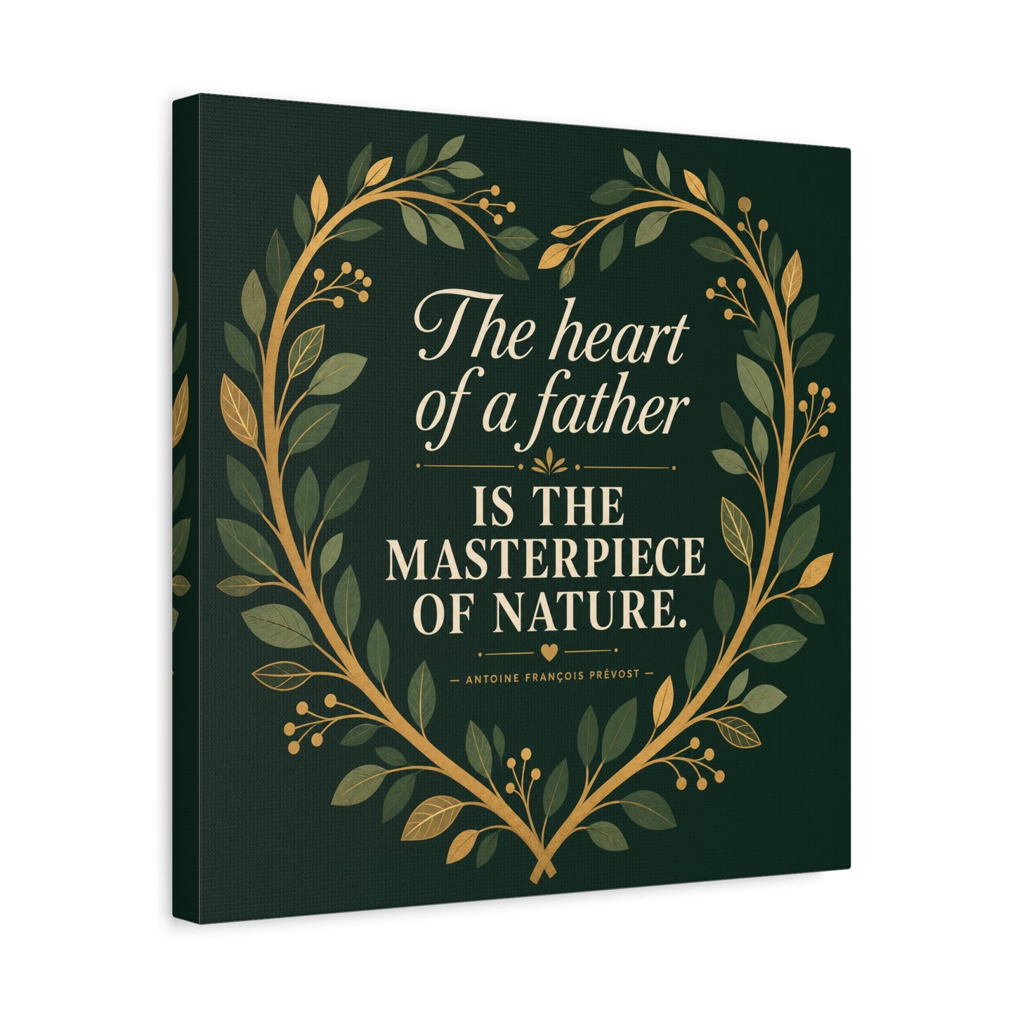"The Heart Of A Father Is The Masterpiece Of Nature." Canvas Wall Art - Botanical Quote Print, Green And Gold Typography Decor, Traditional Style - Office Wall Art - Bedroom Home Decoration
