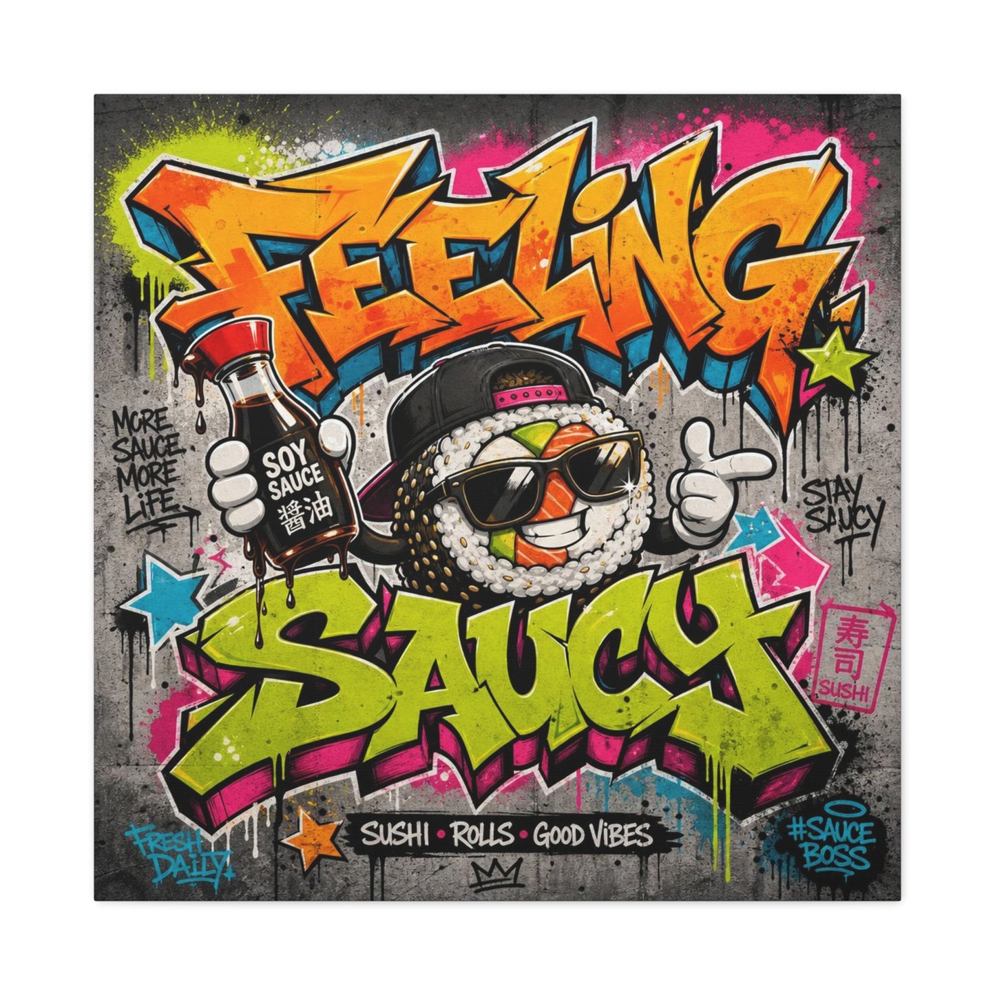 "Feeling Sauce" Graffiti Canvas Wall Art - Sushi Roll Street Illustration, Urban Pop Typography, Matte Cotton Print, Contemporary Decor for Kitchen Nook, Dining Space, Cafe Interior Accent