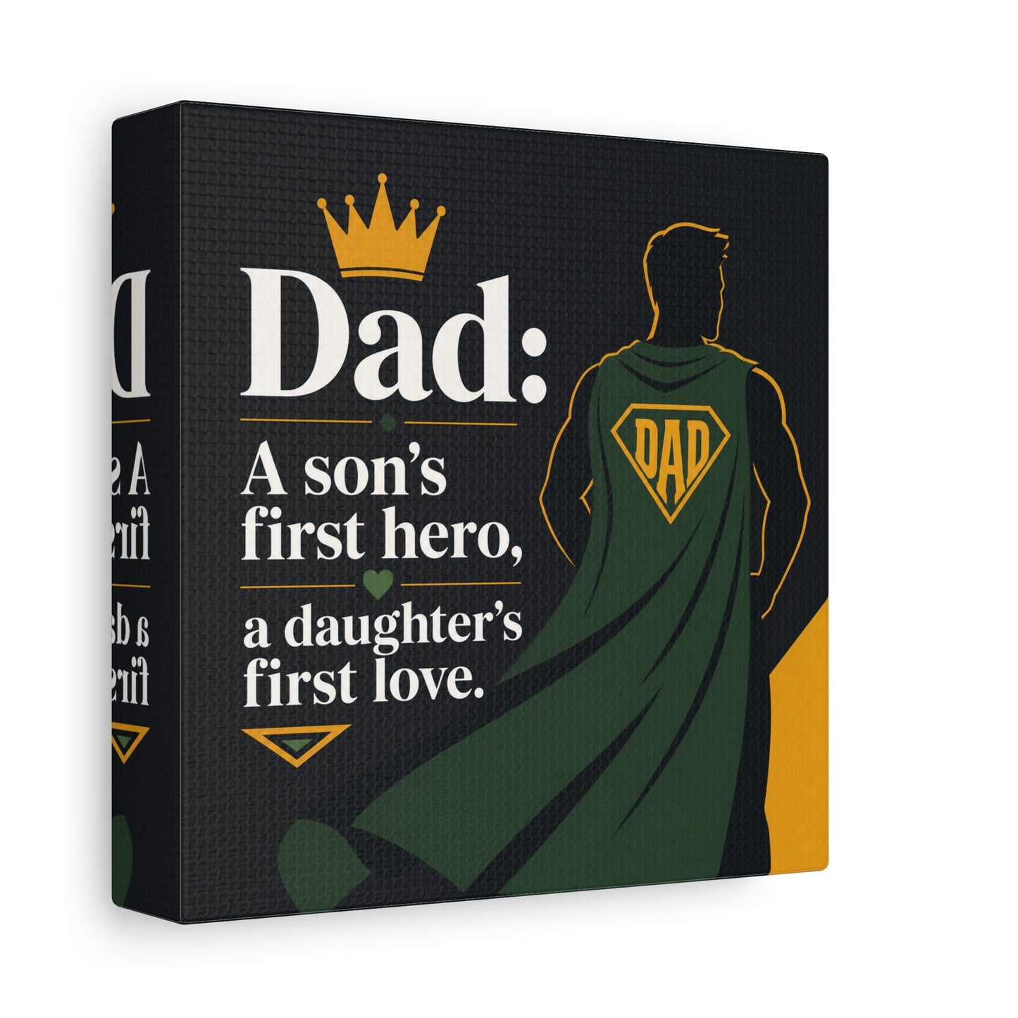 "Dad: A Son's First Hero, A Daughter's First Love." Canvas Wall Art - Superhero Father Quote Print, Black Gold Green Typography, Modern Family Room Decor - Living Room Wall Decor - Ready to Hang