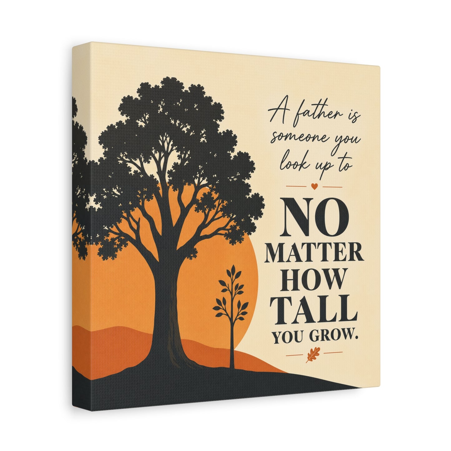 "A Father Is Someone You Look Up To No Matter How Tall You Grow." Quote Canvas Wall Art - Tree Silhouette Sunset Design - Rustic Farmhouse Style - Living Room Wall Decor - Bedroom Home Decoration
