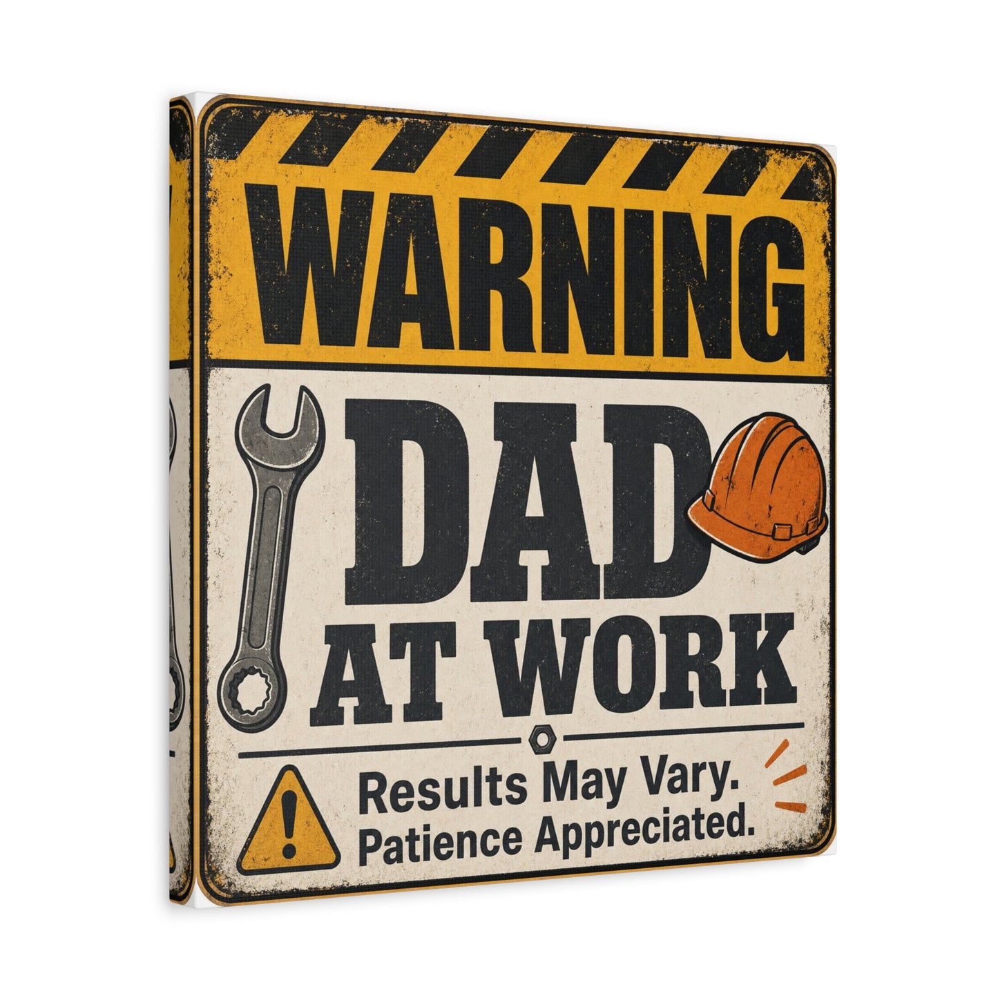 "Warning Dad At Work Results May Vary Patience Appreciated" Canvas Wall Art - Vintage Construction Sign, Wrench And Hard Hat - Rustic Workshop Decor - Office Wall Art - Bedroom Home Decoration