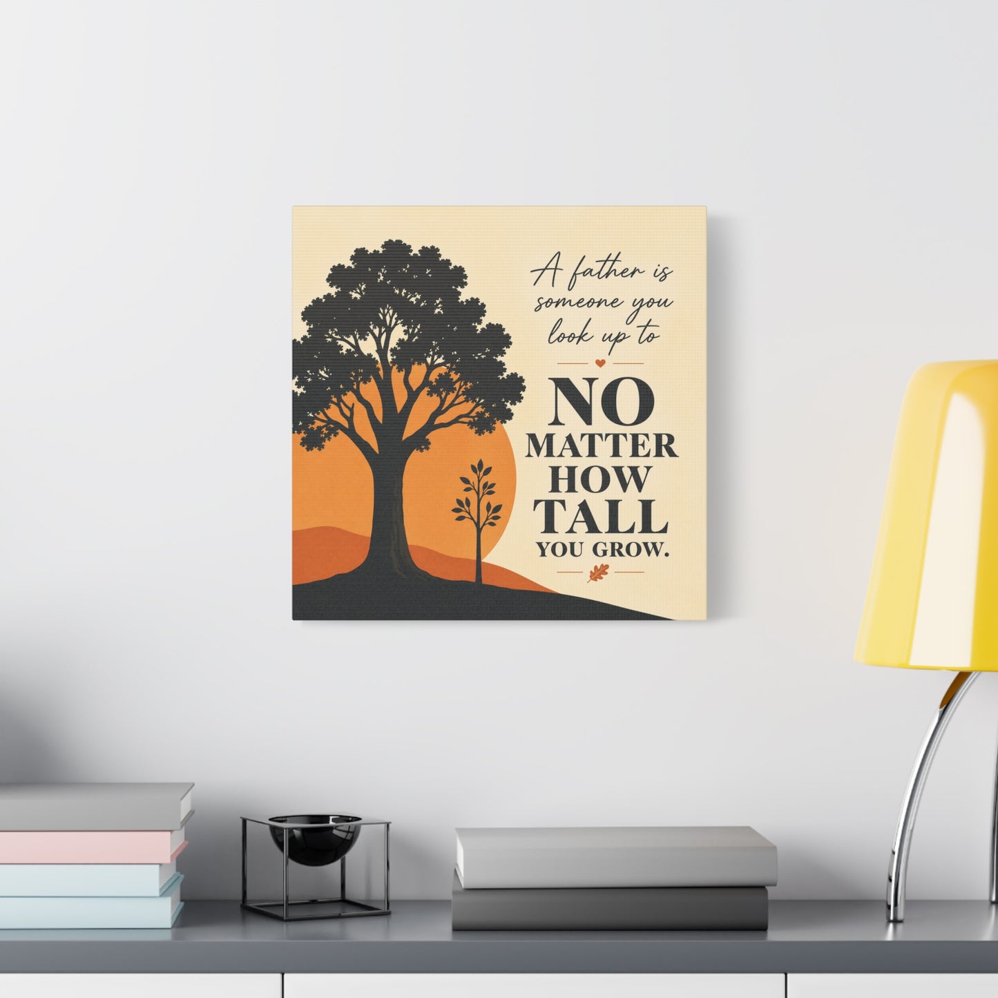 "A Father Is Someone You Look Up To No Matter How Tall You Grow." Quote Canvas Wall Art - Tree Silhouette Sunset Design - Rustic Farmhouse Style - Living Room Wall Decor - Bedroom Home Decoration