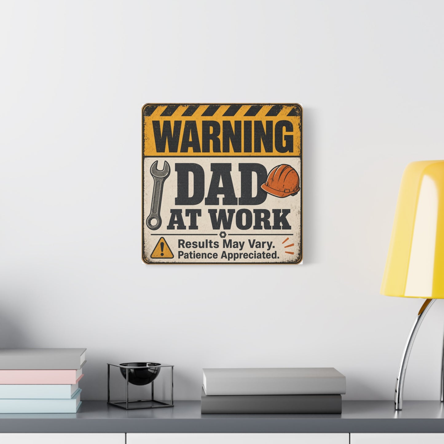 "Warning Dad At Work Results May Vary Patience Appreciated" Canvas Wall Art - Vintage Construction Sign, Wrench And Hard Hat - Rustic Workshop Decor - Office Wall Art - Bedroom Home Decoration