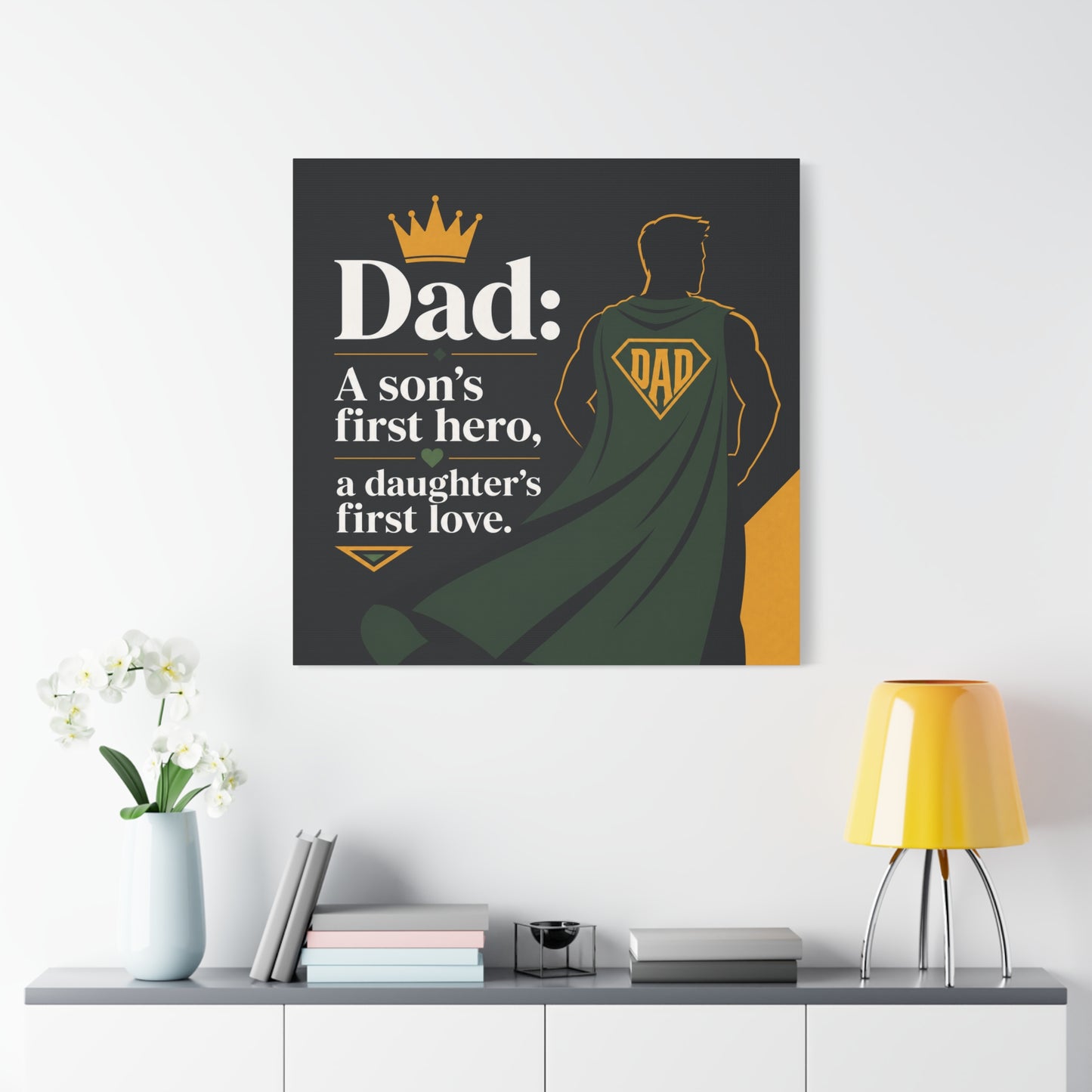 "Dad: A Son's First Hero, A Daughter's First Love." Canvas Wall Art - Superhero Father Quote Print, Black Gold Green Typography, Modern Family Room Decor - Living Room Wall Decor - Ready to Hang