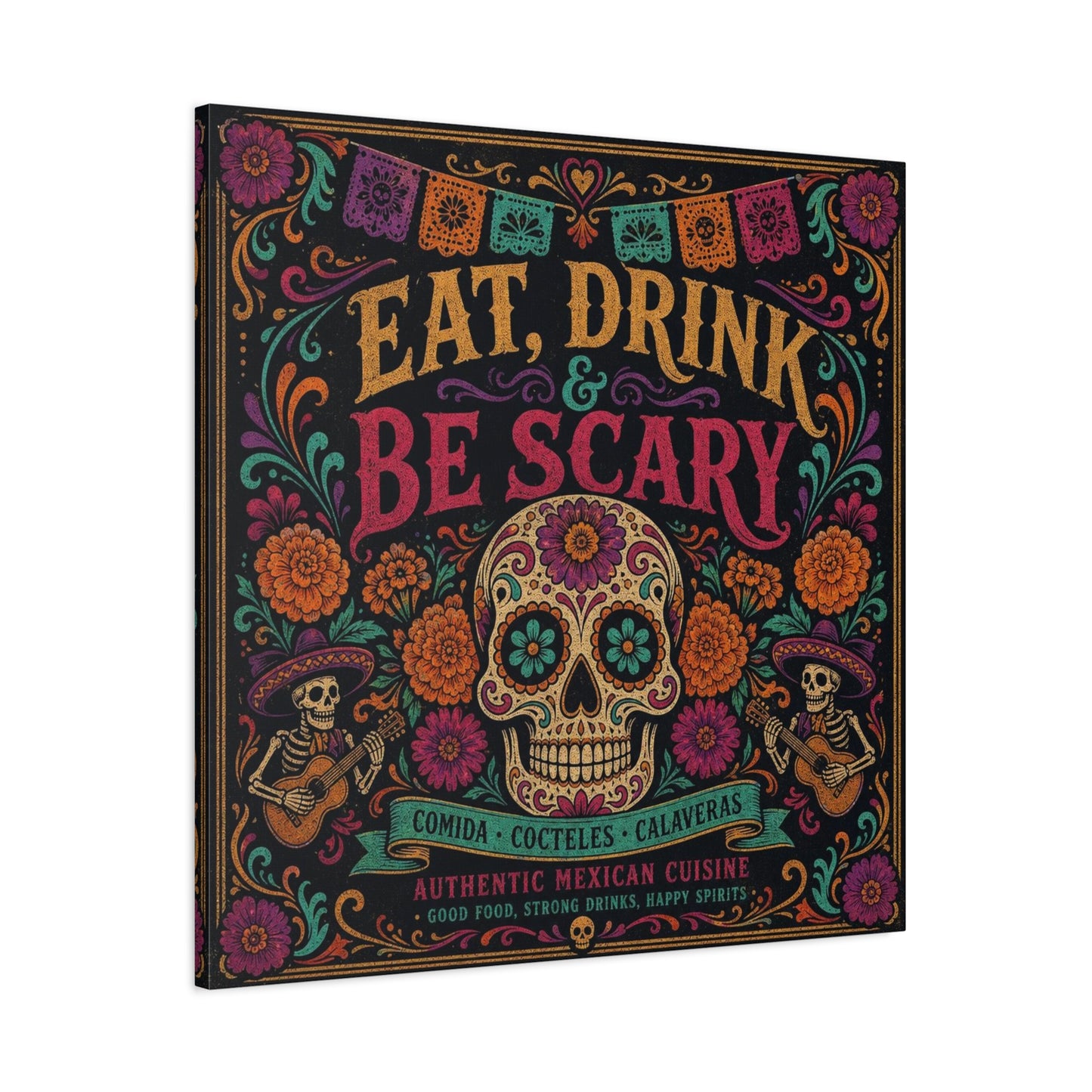 "Eat, Drink Be Scary" Typography Canvas Wall Art - Day Of The Dead Sugar Skull, Floral Folk Illustration - Colorful Mexican Restaurant Decor - Cafe Wall Decor, Bar Accent - Gallery Wrapped Canvas