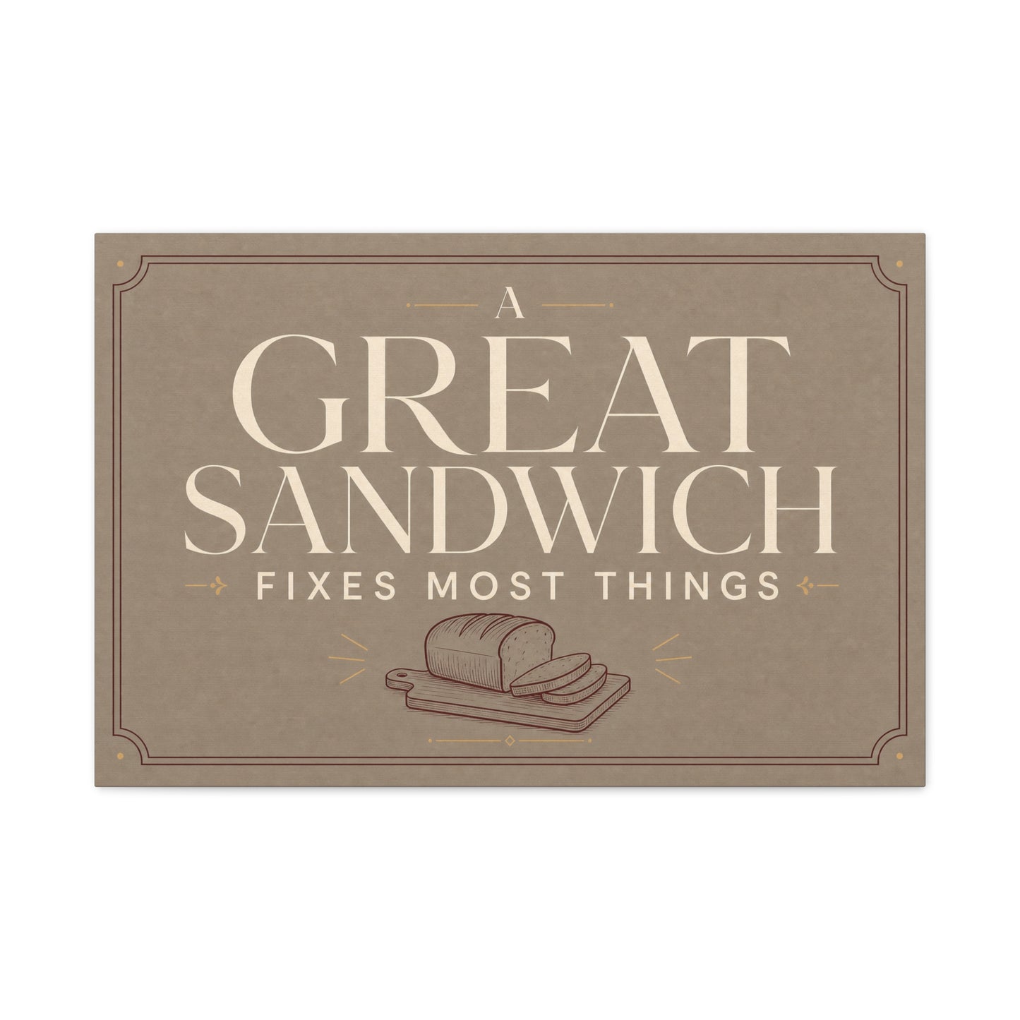 "A Great Sandwich Fixes Most Things" Canvas Wall Art - Vintage Typography Bread Illustration - Neutral Farmhouse Style - Funny Food Quote - Deli Wall Decor - Sandwich Shop Sign - Diner Decor