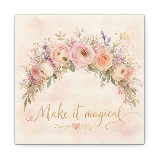 "Make It Magical" Floral Canvas Wall Art - Blush Rose Watercolor Quote Print, Pink Botanical Home Decor, Girls Bedroom Wall Decoration, Nursery Accent, Bohemian Living Room Style - Ready to Hang