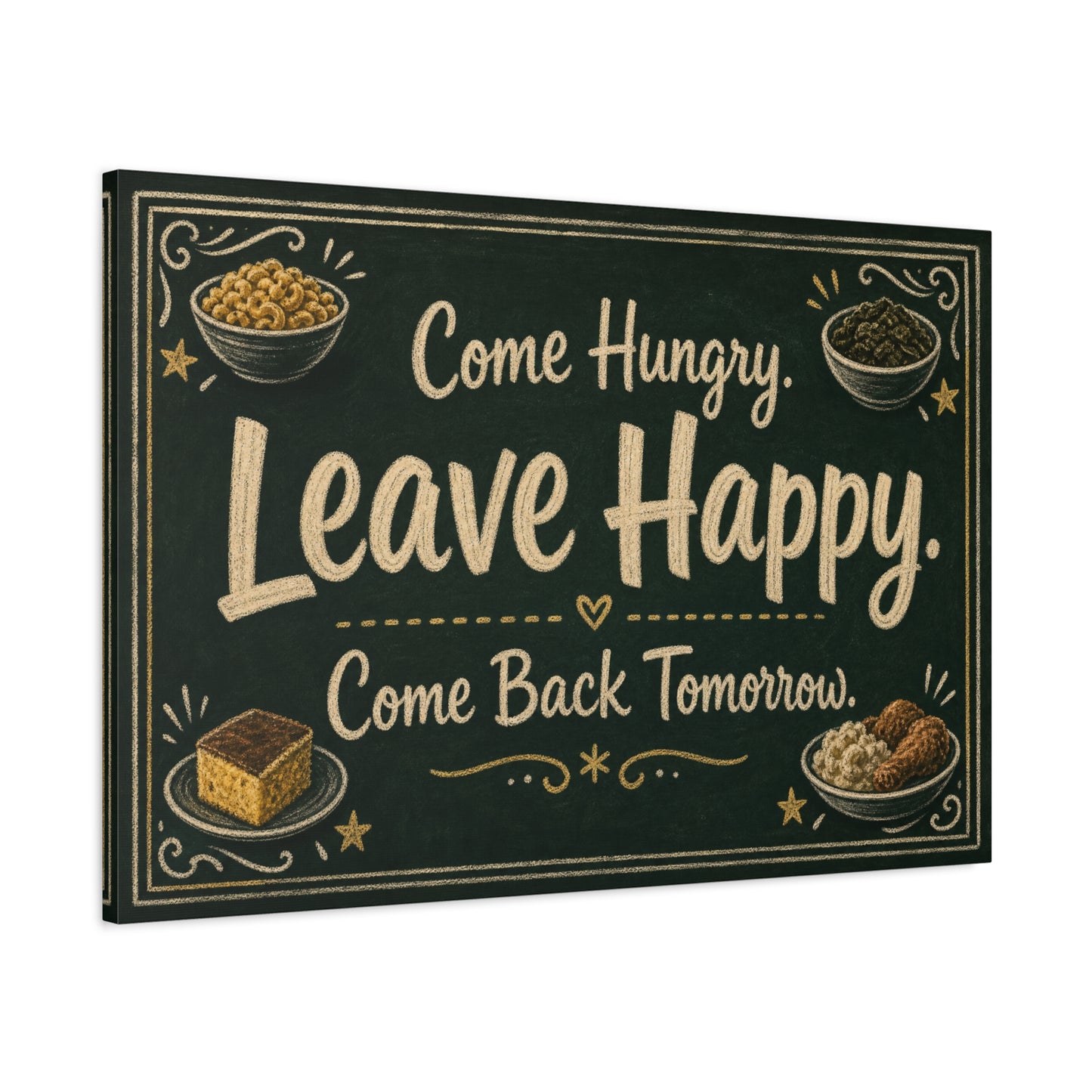 "Come Hungry. Leave Happy. Come Back Tomorrow." Canvas Wall Art - Chalkboard Food Quote Print, Rustic Farmhouse Style, Restaurant Accent - Restaurant Wall Decor - Bistro Sign Decor - Ready to Hang