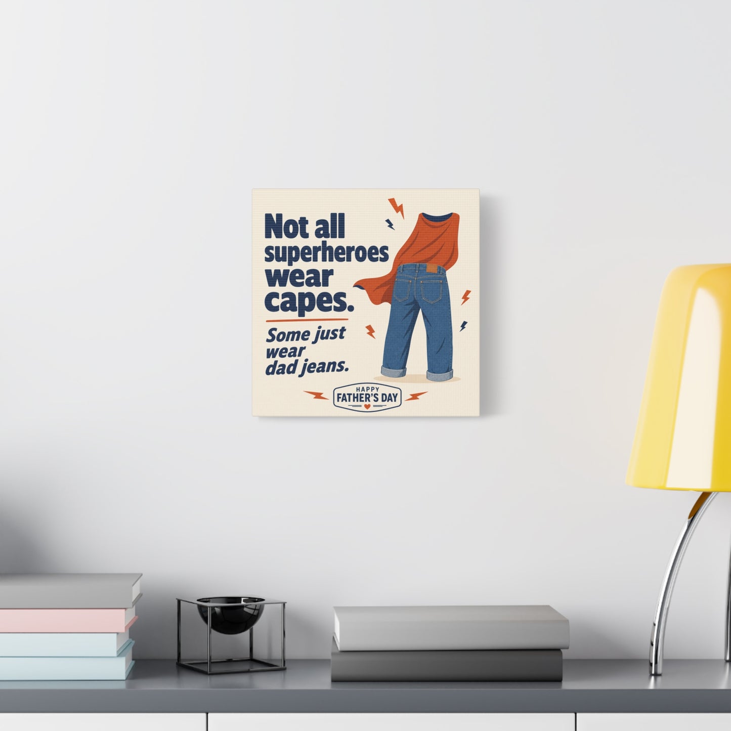 "Not All Superheroes Wear Capes. Some Just Wear Dad Jeans. Happy " Canvas Wall Art - Funny Dad Quote Print, Retro Typography Style, Family Room Decor - Office Wall Art - Bedroom Home Decoration