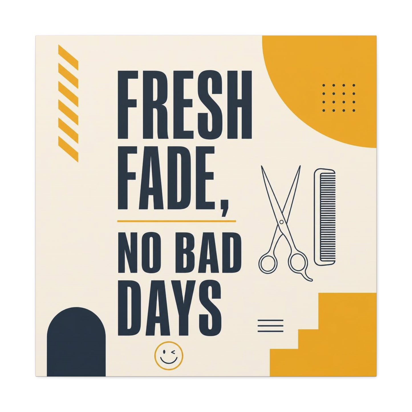 "Fresh Fade, No Bad Days" Barber Shop Canvas Wall Art - Scissors And Comb Typography Print - Modern Yellow Black Salon Decor - Workspace Wall Decor, Lobby Wall Art Accent - Gallery Wrapped Canvas