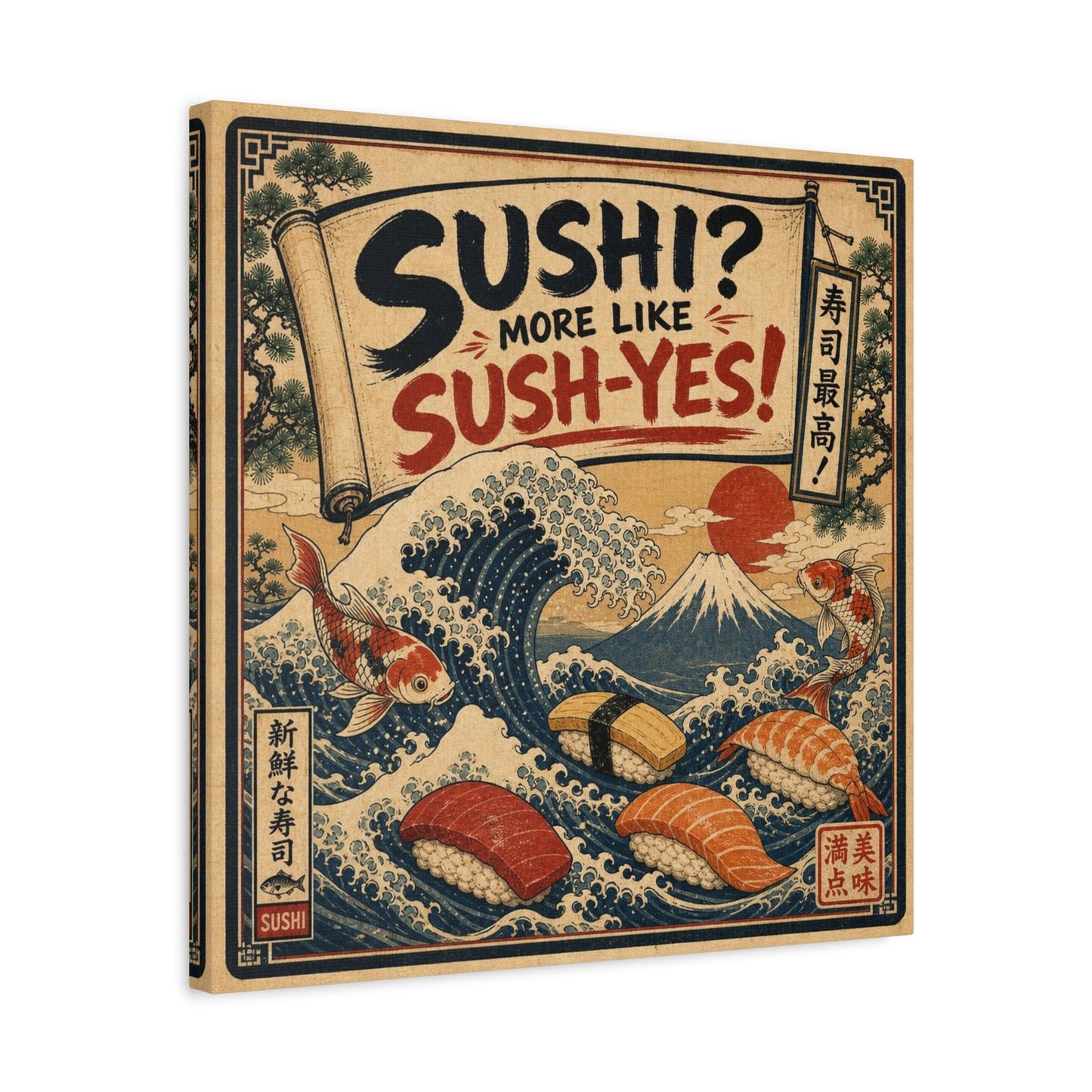 "Sushi? More Like Sush-Yes!" Sushi Canvas Wall Art - Japanese Wave, Mount Fuji, Koi Fish Illustration - Vintage Typography Style - Kitchen Wall Decor, Dining Room Home Accent - Bedroom Home Decoration