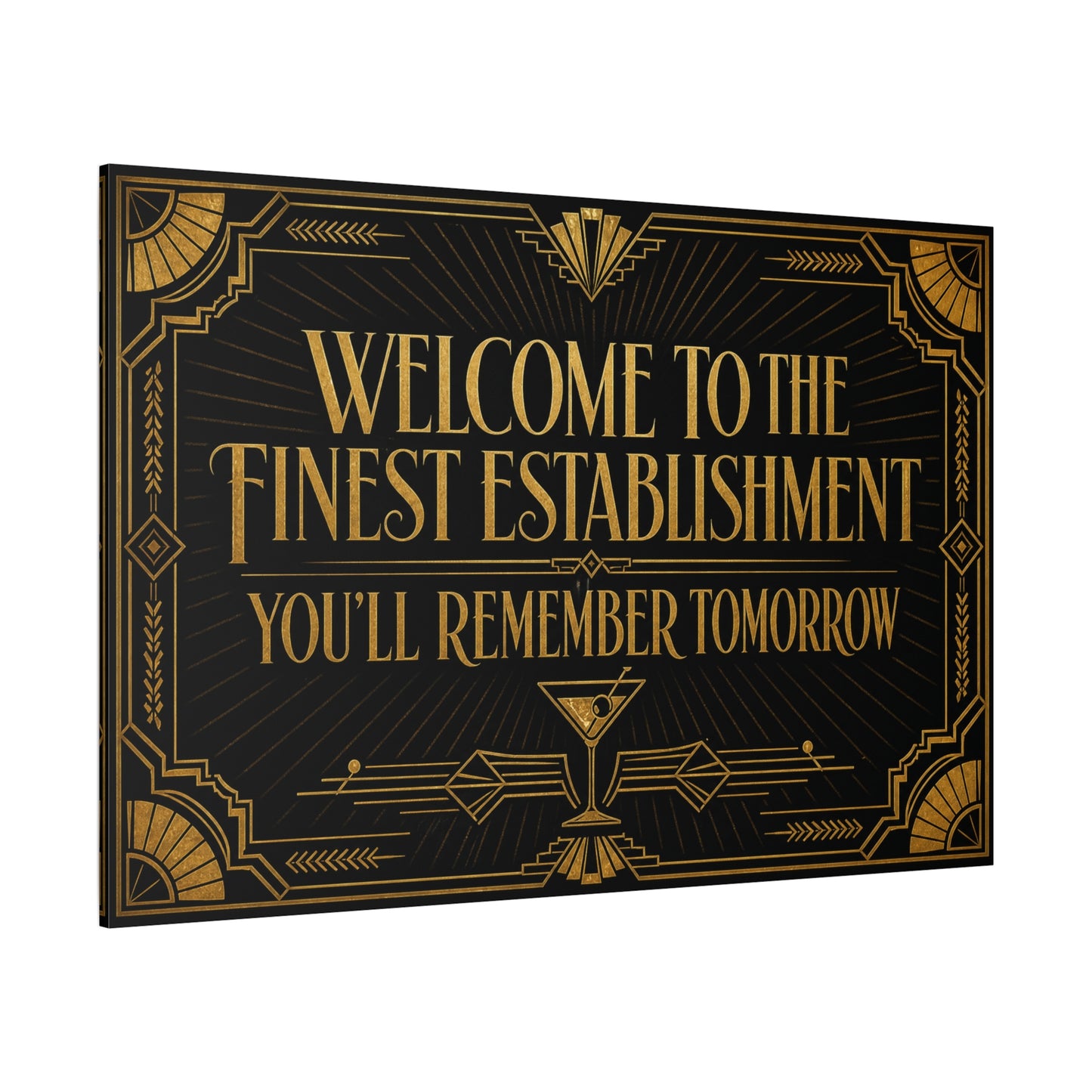 "Welcome To The Finest Establishment You'll Remember Tomorrow" Canvas Wall Art - Art Deco Typography Cocktail Lounge Decor - Black And Gold Vintage Style - Ready to Hang - Tavern Wall Decor