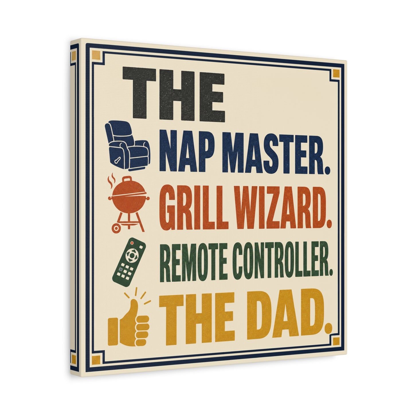 "The Nap Master. Grill Wizard. Remote Controller. The Dad." Canvas Wall Art - Retro Typography Print, Colorful Father Quote Decor - Vintage Style