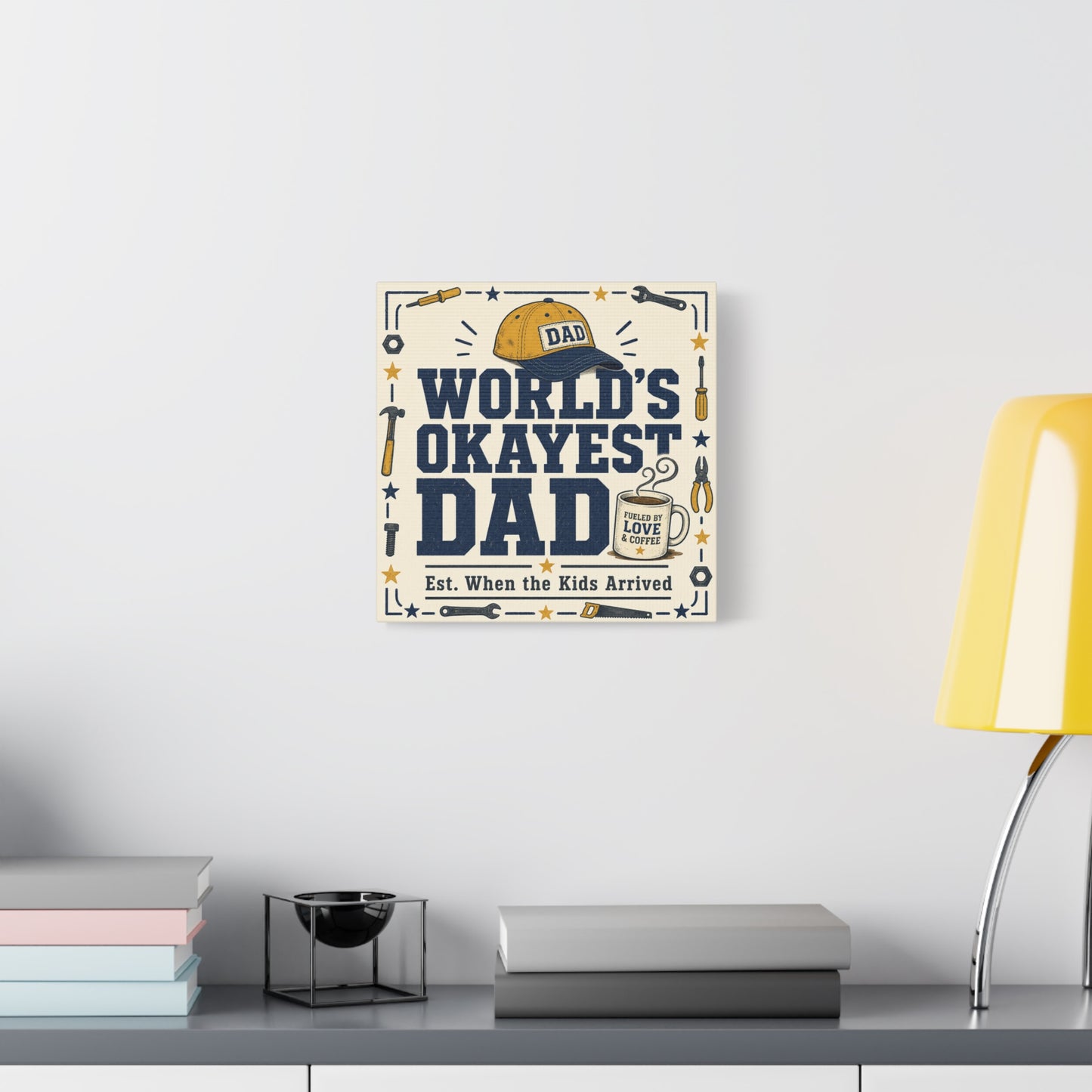 "World's Okayest Dad" Canvas Wall Art - Funny Dad Quote Print, Tool Theme Workshop Decor, Rustic Typography Home Decoration, Man Cave Office Wall Hanging - Bedroom Home Decoration - Ready to Hang