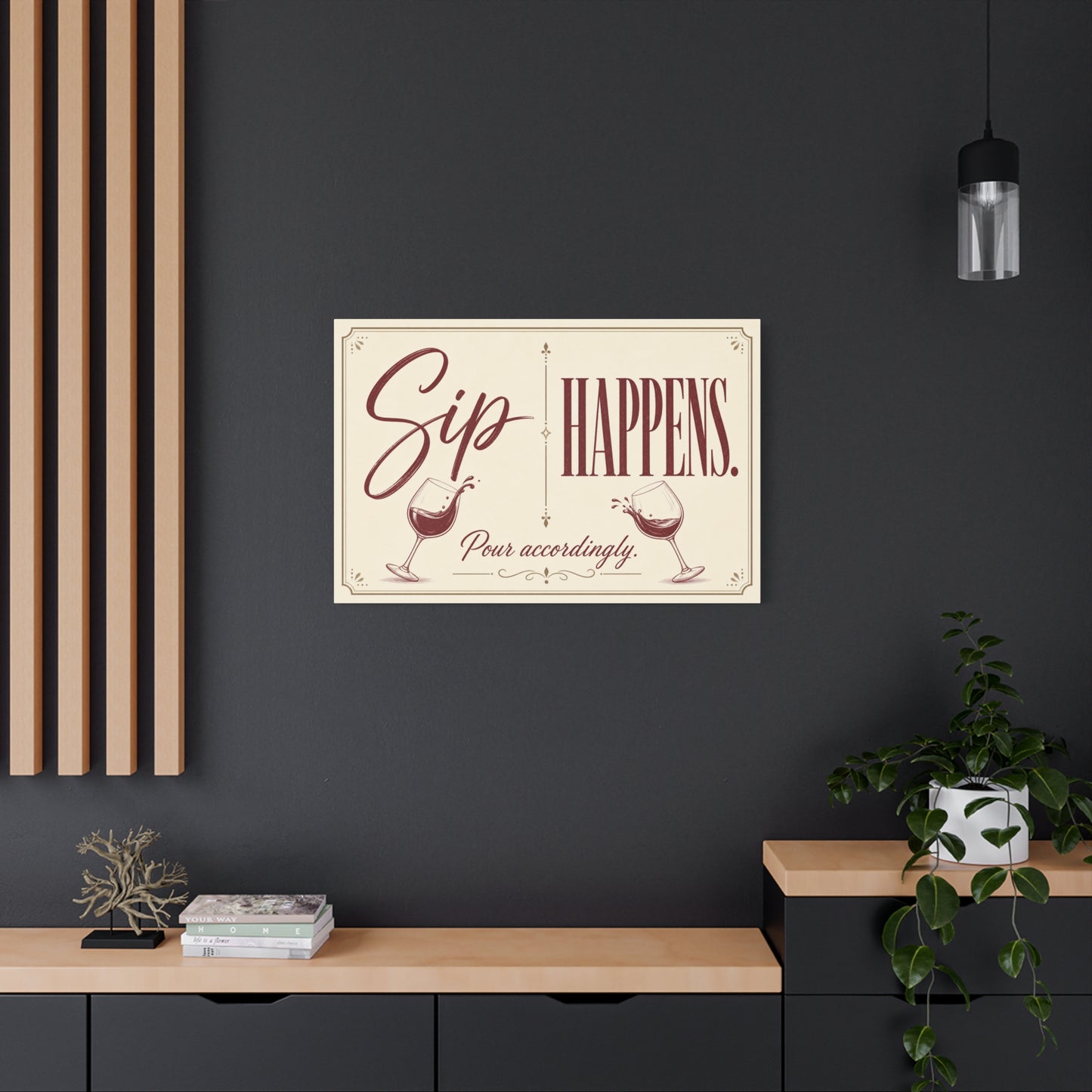 "Sip Happens. Pour Accordingly." Wine Quote Canvas Wall Art - Vintage Typography Bar Decor, Rustic Wall Hanging - Modern Farmhouse Style - Cocktail Lounge Decor - Speakeasy Style Sign - Ready to Hang