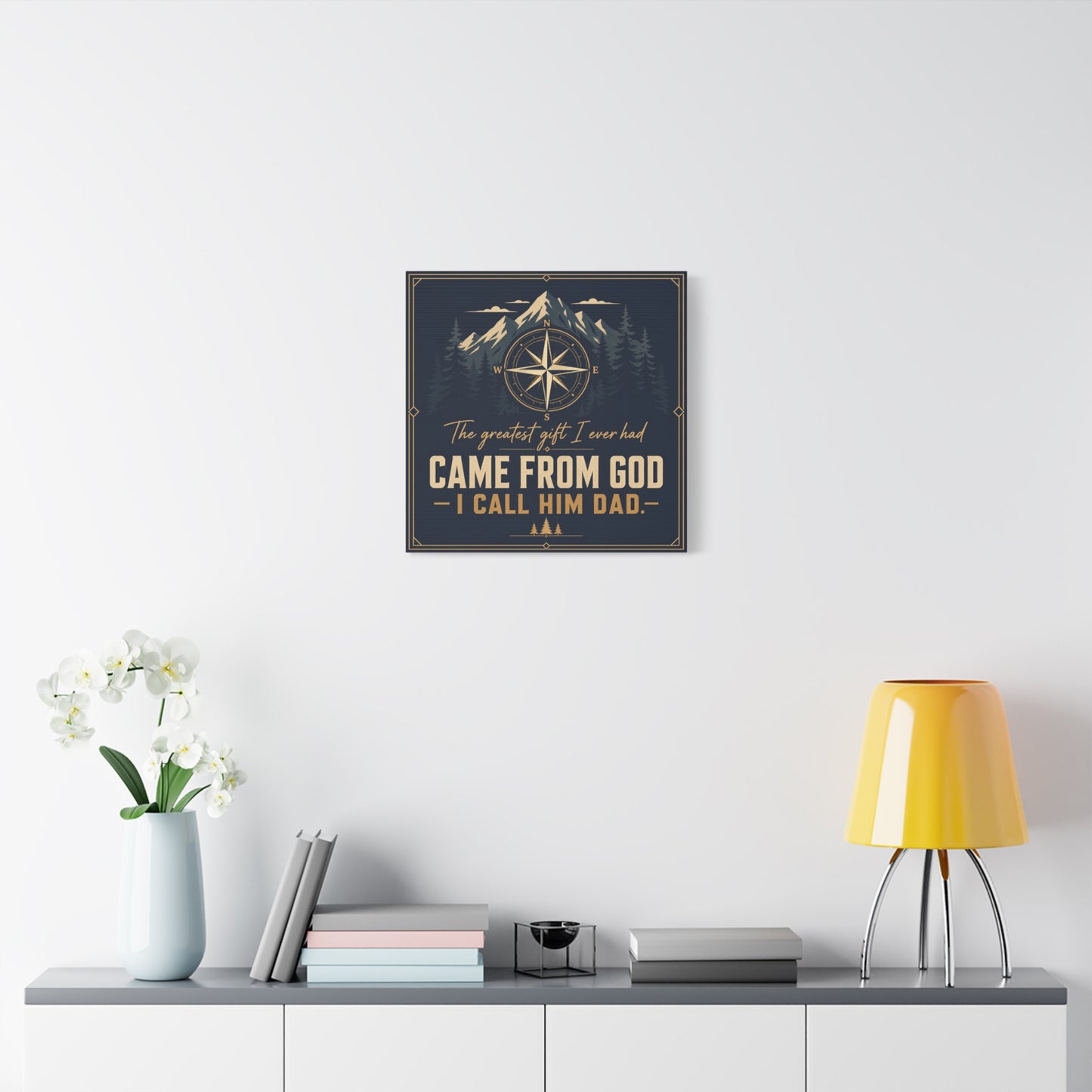 "The Greatest I Ever Had Came From God I Call Him Dad." Compass Mountain Canvas Wall Art - Rustic Typography Quote Decor - Navy Gold Forest Style - Office Wall Art - Bedroom Home Decoration
