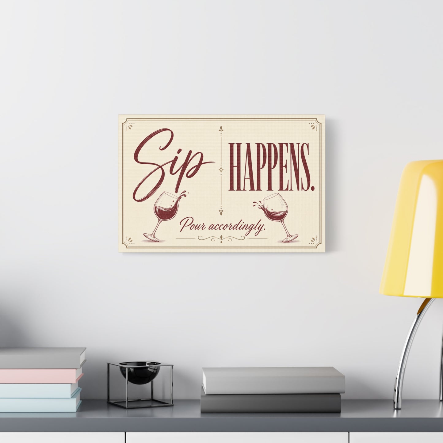 "Sip Happens. Pour Accordingly." Wine Quote Canvas Wall Art - Vintage Typography Bar Decor, Rustic Wall Hanging - Modern Farmhouse Style - Cocktail Lounge Decor - Speakeasy Style Sign - Ready to Hang