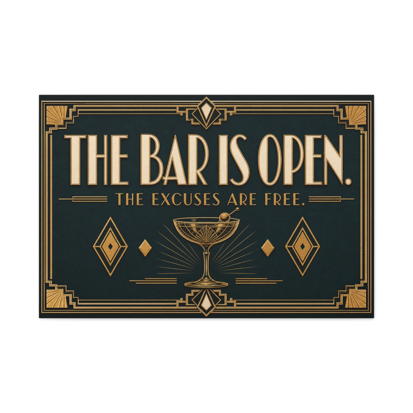 "The Bar Is Open. The Excuses Are Free." Art Deco Canvas Wall Art - Cocktail Lounge Quote Print, Vintage Bar Cart Decor, Speakeasy Style - Ready to Hang - Tavern Wall Decor - Speakeasy Style Sign
