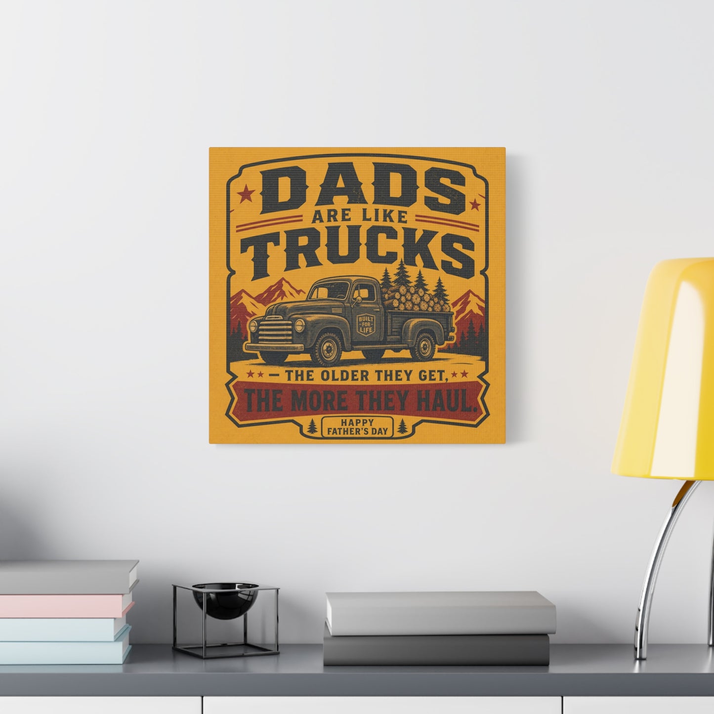 "Dads Are Like Trucks, The Older They Get, The More They Haul" - Vintage Pickup Typography Print - Rustic Farmhouse Decor For Living Room, Office - Office Wall Art - Living Room Wall Decor