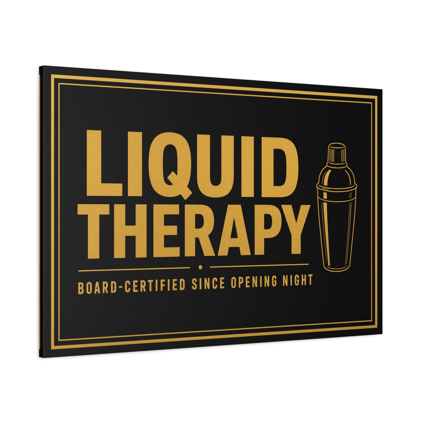 "Liquid Therapy" Cocktail Canvas Wall Art - Board-Certified Since Opening Night Bar Quote Print, Black And Gold Typography, Modern Lounge Decor - Pub Wall Art - Cocktail Lounge Decor - Ready to Hang