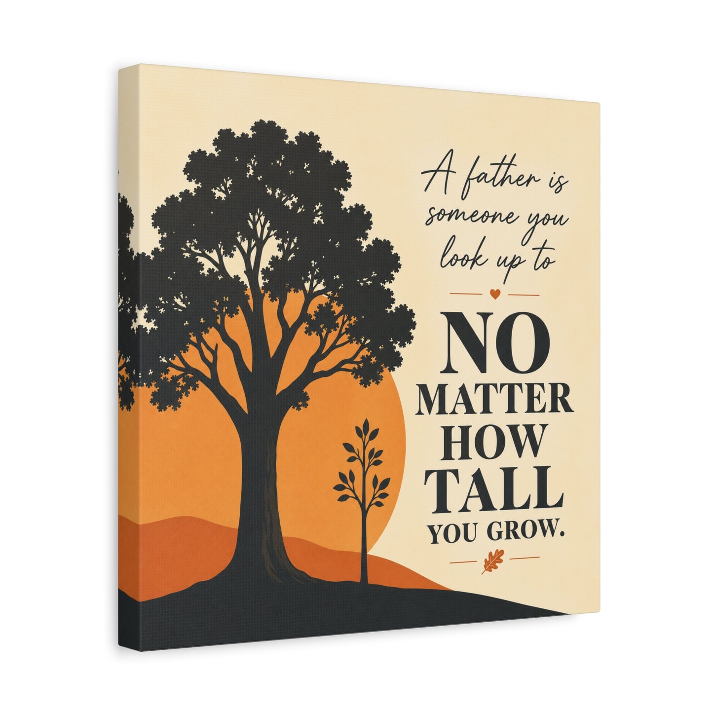 "A Father Is Someone You Look Up To No Matter How Tall You Grow." Quote Canvas Wall Art - Tree Silhouette Sunset Design - Rustic Farmhouse Style - Living Room Wall Decor - Bedroom Home Decoration