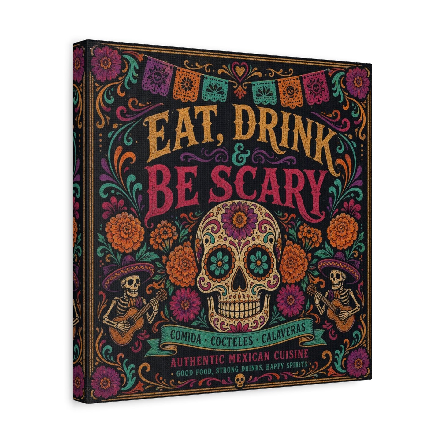 "Eat, Drink Be Scary" Typography Canvas Wall Art - Day Of The Dead Sugar Skull, Floral Folk Illustration - Colorful Mexican Restaurant Decor - Cafe Wall Decor, Bar Accent - Gallery Wrapped Canvas