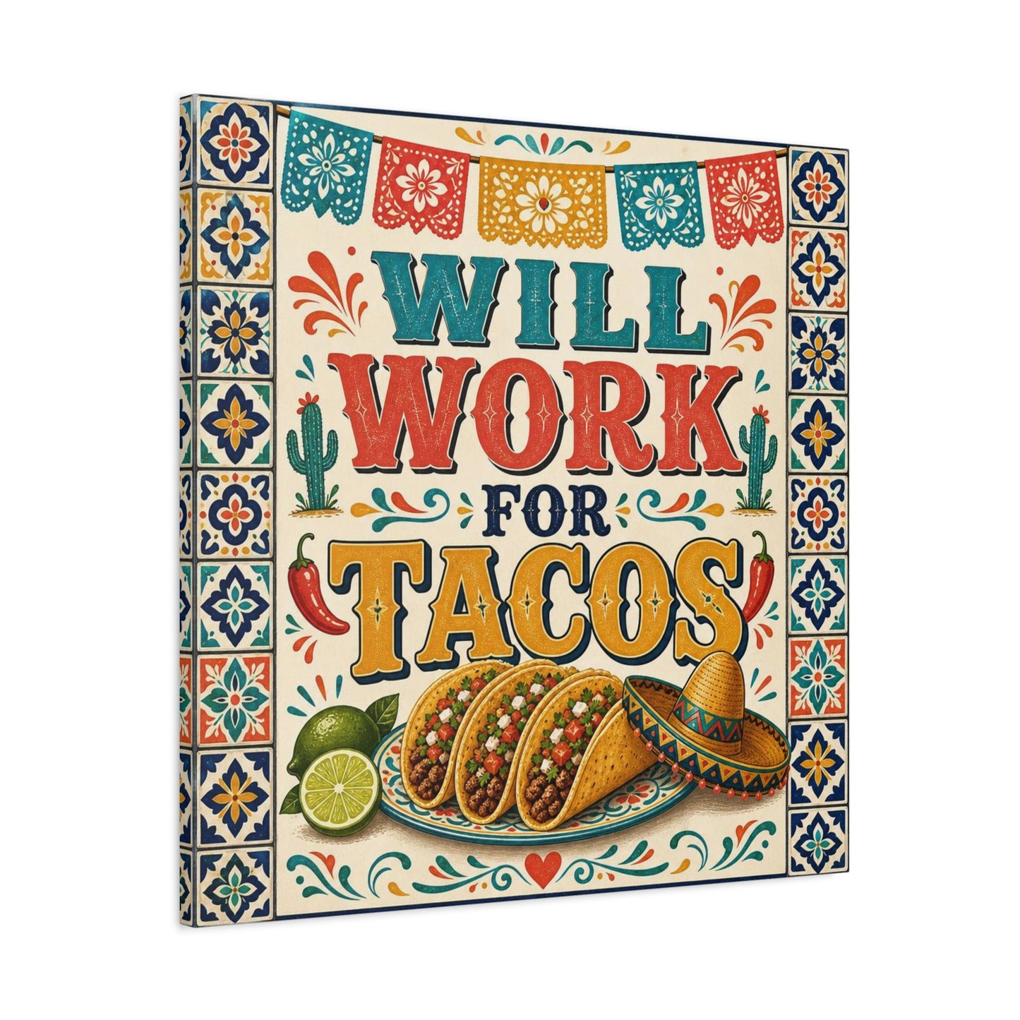 "Will Work For Tacos" Canvas Wall Art - Talavera Tile Typography, Papel Picado, Cactus And Taco Illustration - Fiesta Style Cotton Print - Kitchen Decor, Dining Room Accent, Cafe Interior
